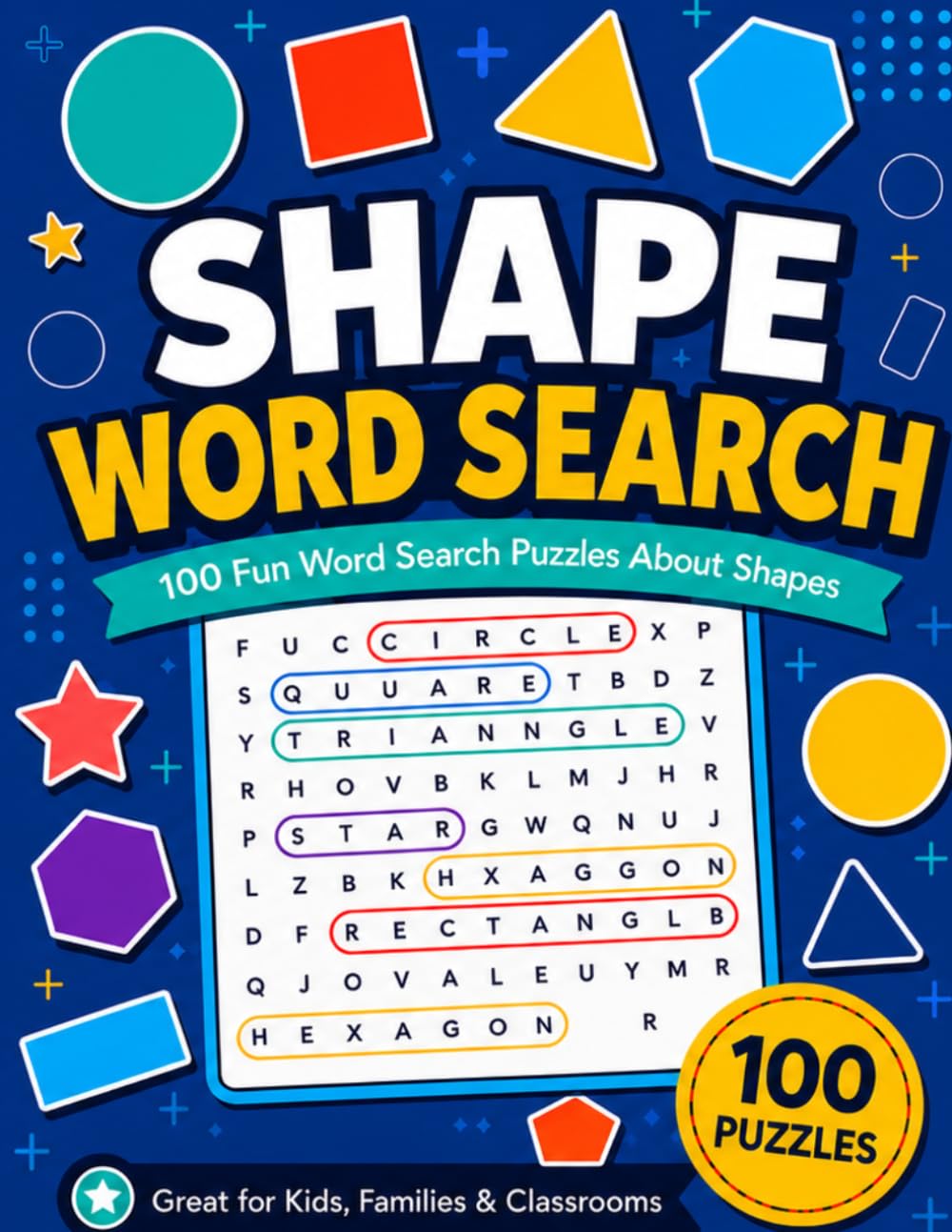 Shape Word Search: 100 Fun Shape and Geometry Word Search Puzzles for Kids Ages 6–10