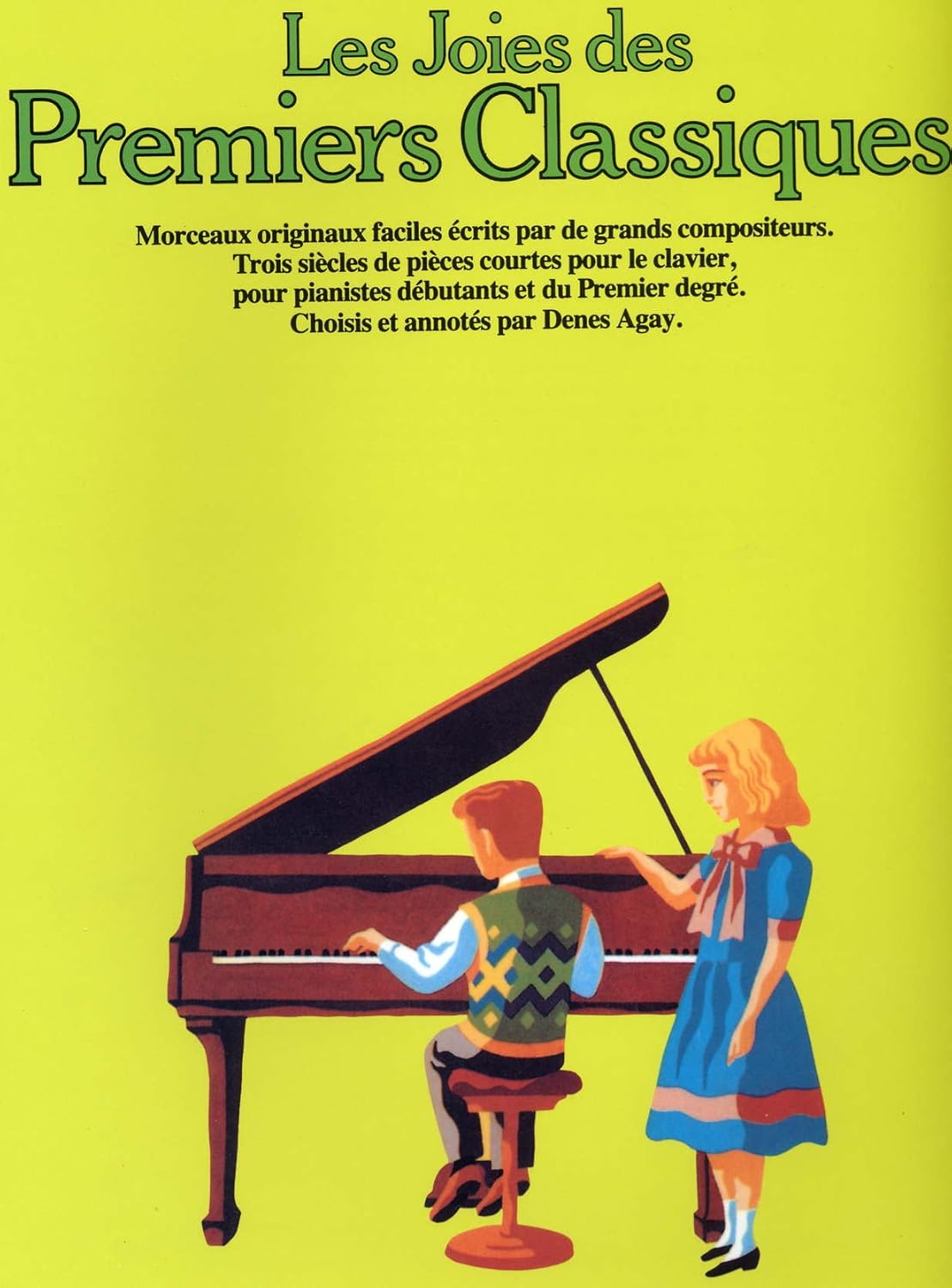 DENNIS AGAY : LES JOIES DES PREMIERS CLASSIQUES (PIANO)      Paperback – October 2, 2004