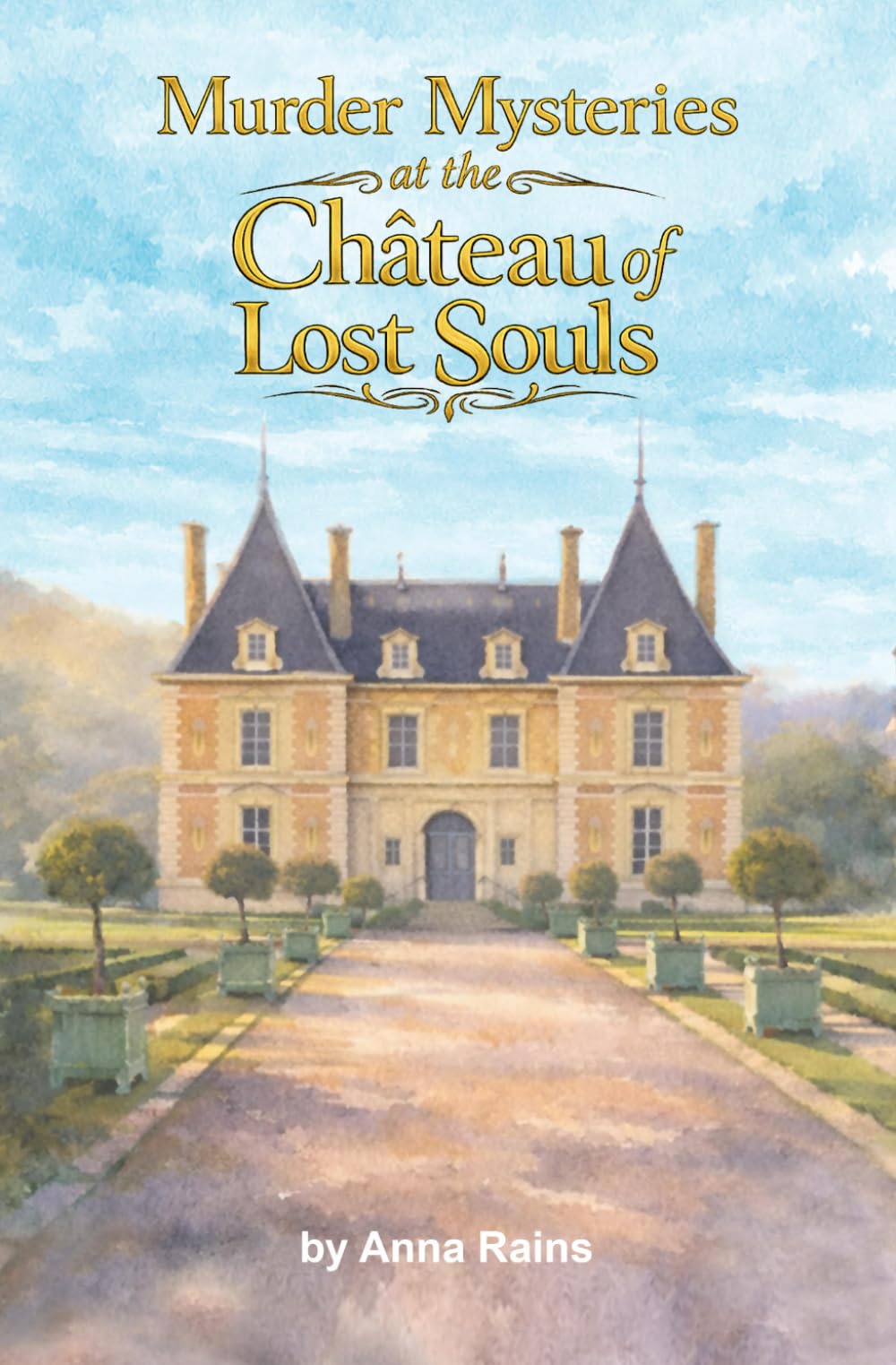 Murder Mysteries At The Chateau Of Lost Souls