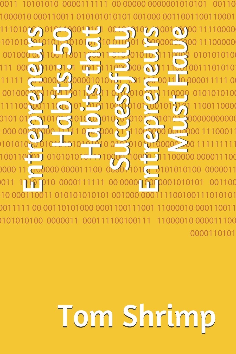Entrepreneurs Habits: 50 Habits that Successfully Entrepreneurs Must Have
