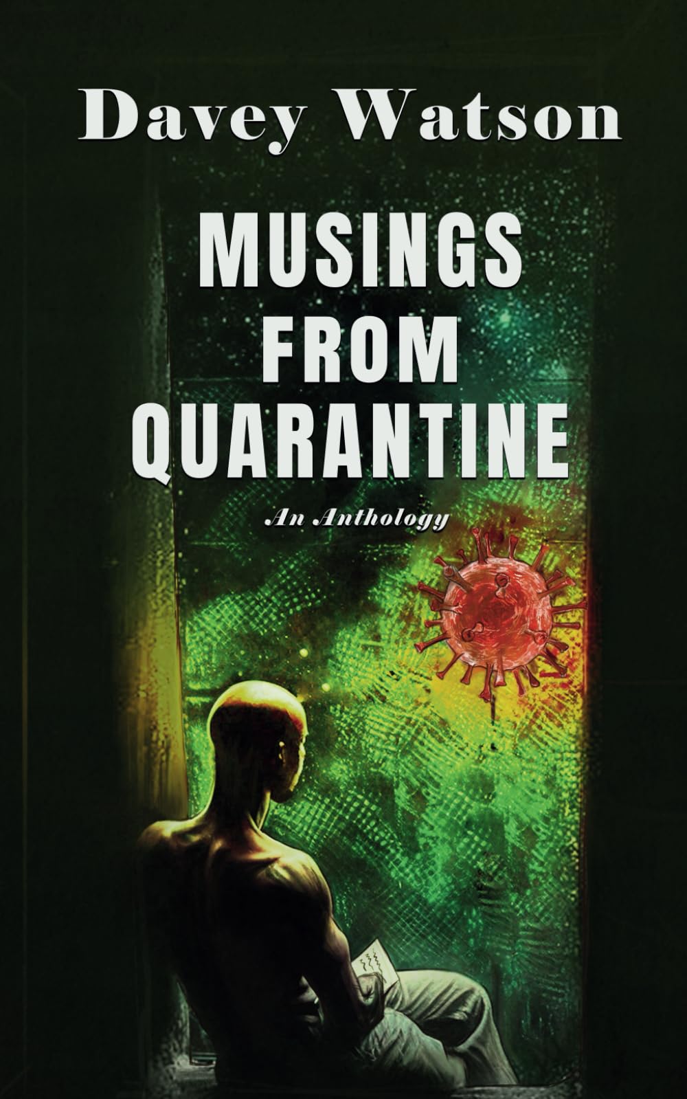 Musings From Quarantine: An Anthology