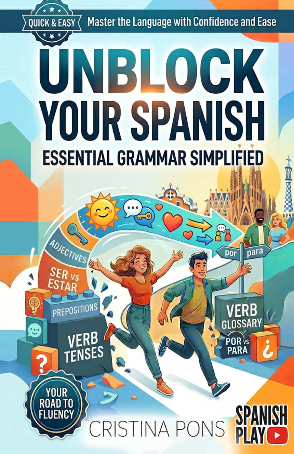 Unblock Your Spanish: Essential Grammar Simplified