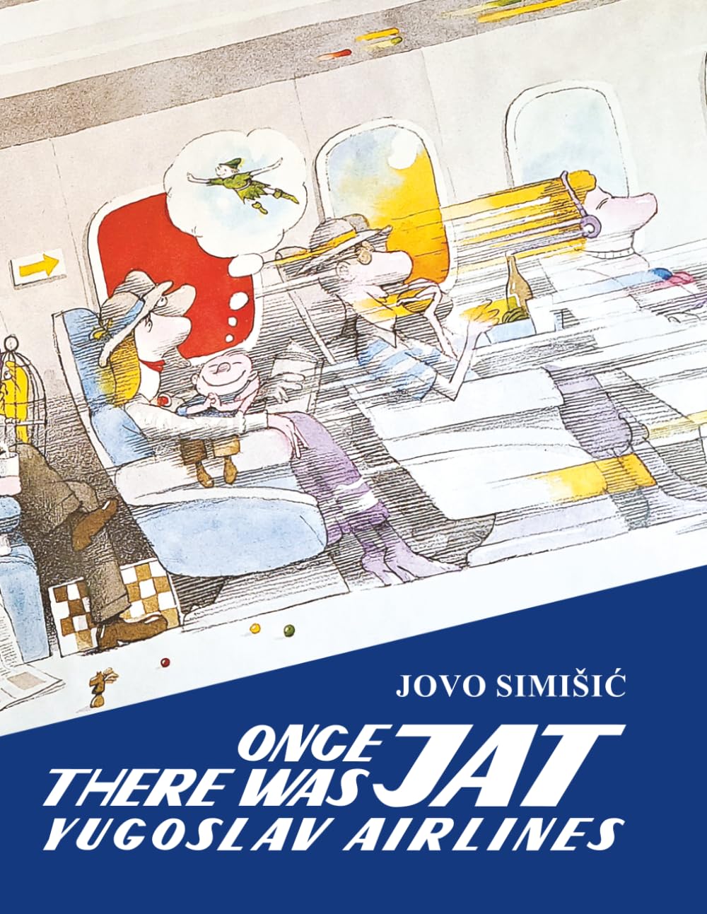 Once There Was Yugoslav Airlines JAT: From a Regional Carrier to a Global Airline
