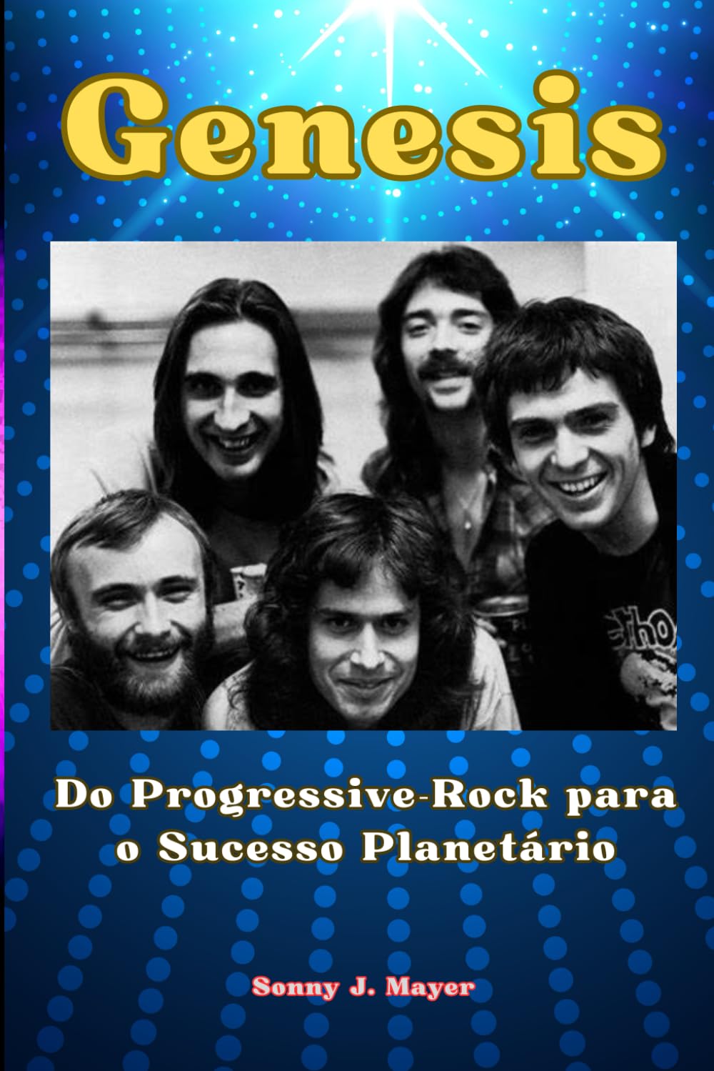 Genesis: Do Progressive-Rock para o Sucesso Planetário