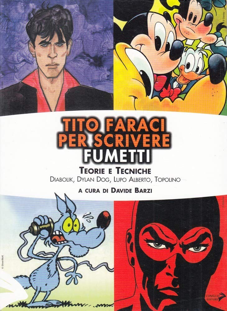 Tito Faraci Per Scrivere Fumetti. Teorie E Tecniche. Diabolik, Dylan Dog, Lupo Alberto, Topolino - 4