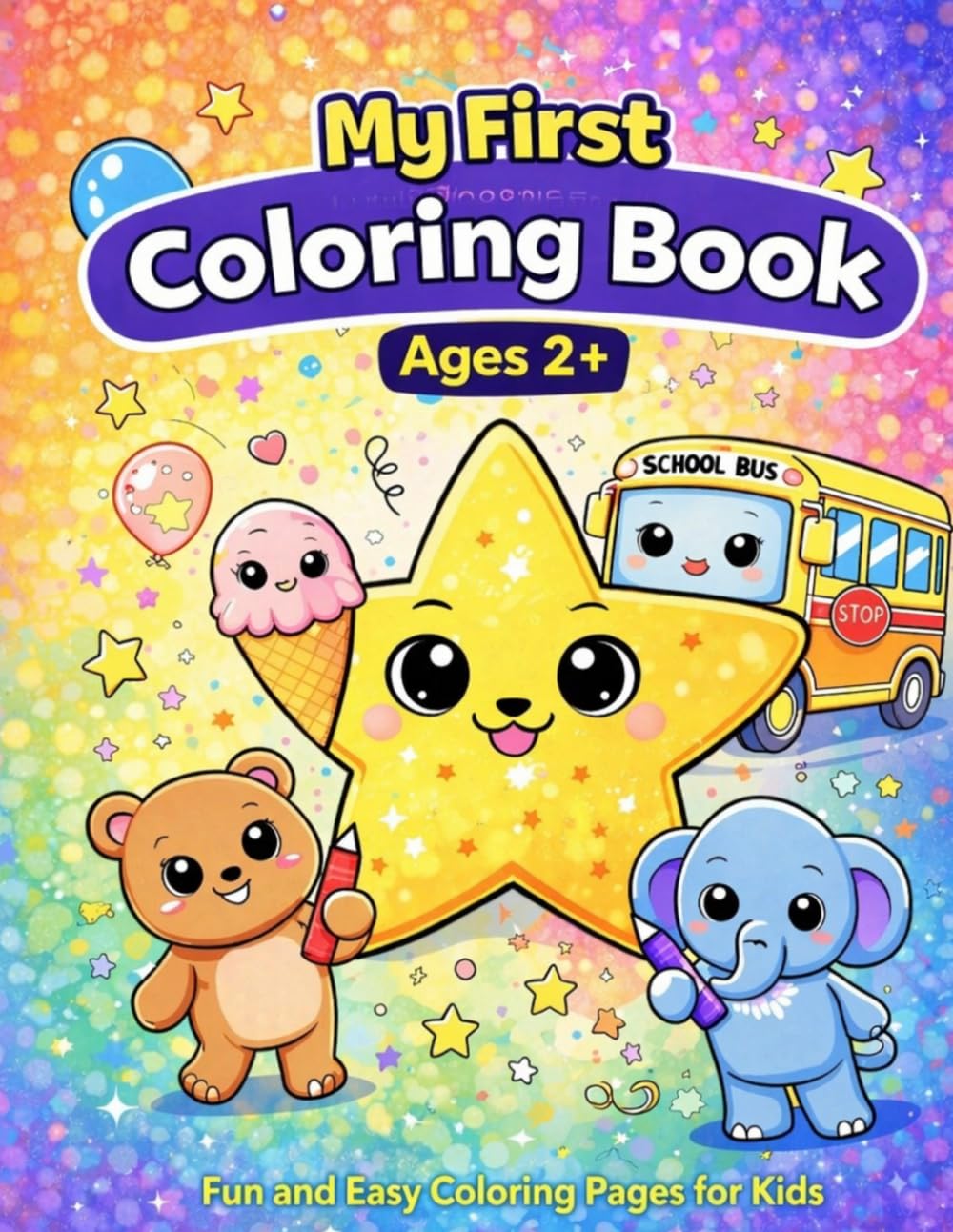 My First Coloring Boo: Fun and Easy Coloring Pages for Kids Ages 2–