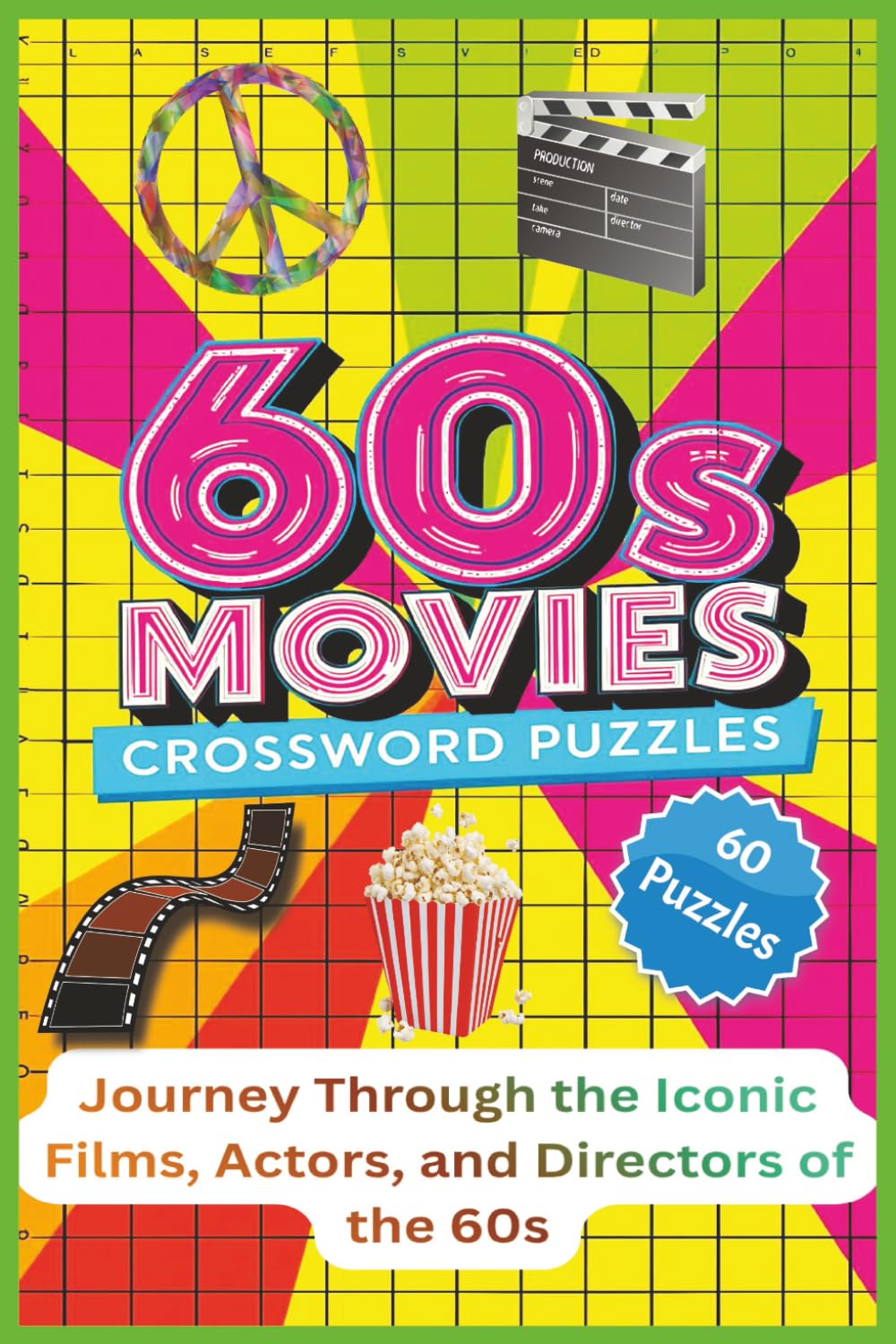60s Movies Crossword Puzzles: 1960s Movie Crossword Puzzle Book for Adults: Classic Hollywood, Retro Cinema & Vintage Film Trivia Puzzles | Fun Brain ... for Movie Lovers | 60 Crosswords, 120 Pages