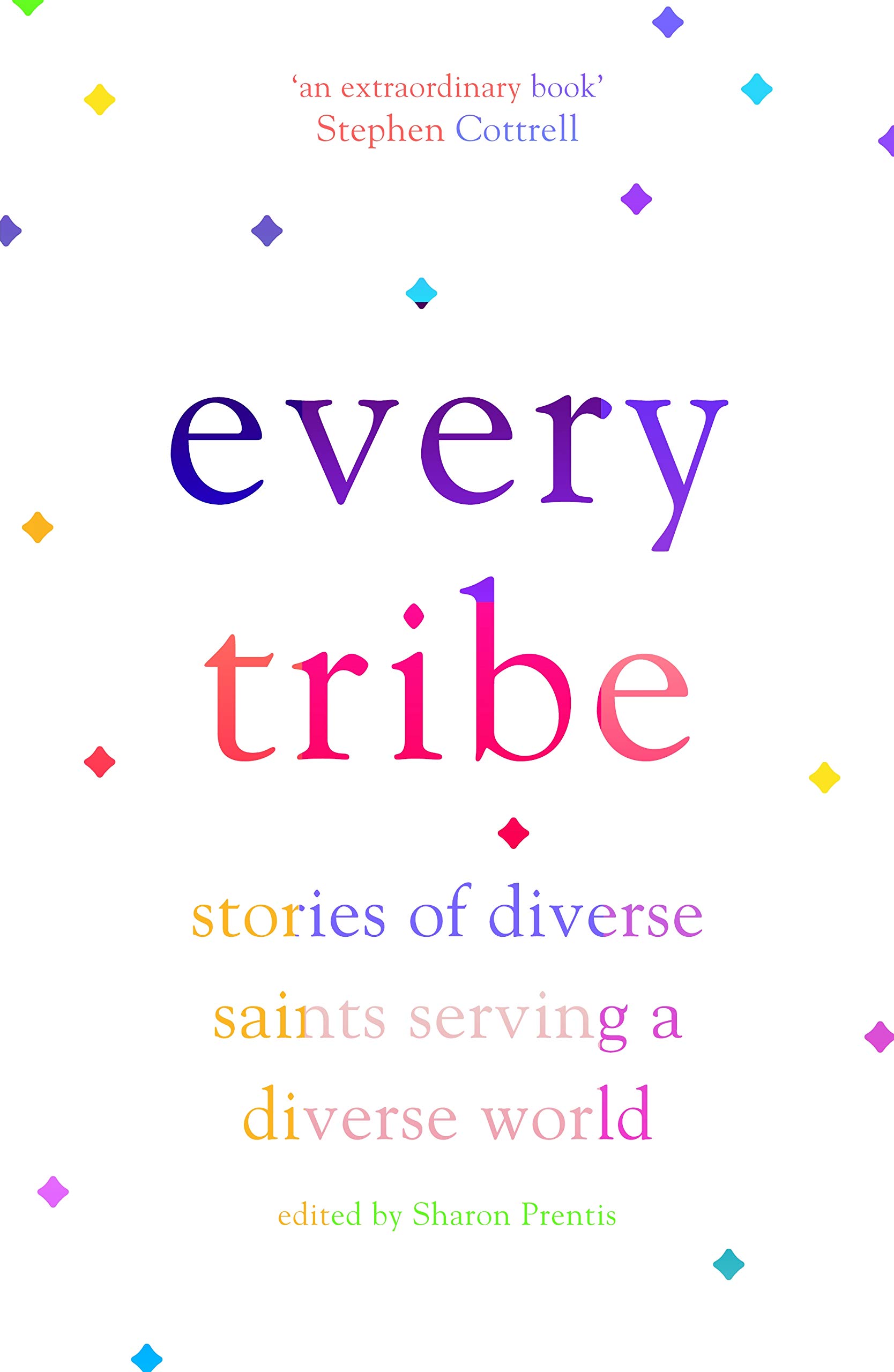 Every Tribe: Stories of Diverse Saints Serving a Diverse World
