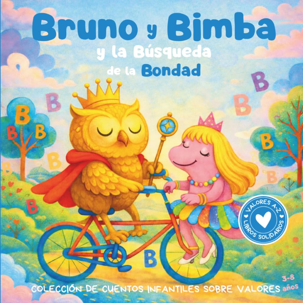 Bruno y Bimba y la Búsqueda de la Bondad: Colección de cuentos infantiles sobre valores. Libro infantil en español para niños de 3-8 años: 2 (Valores de la A a la Z, Abecedario Solidario)