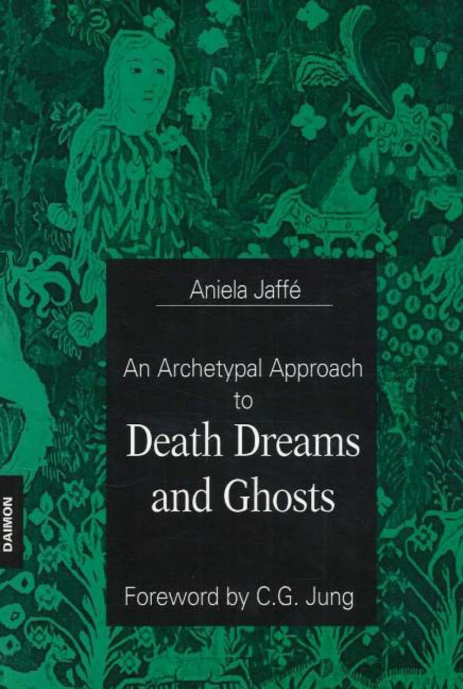An Archetypal Approach to Death Dreams and Ghosts