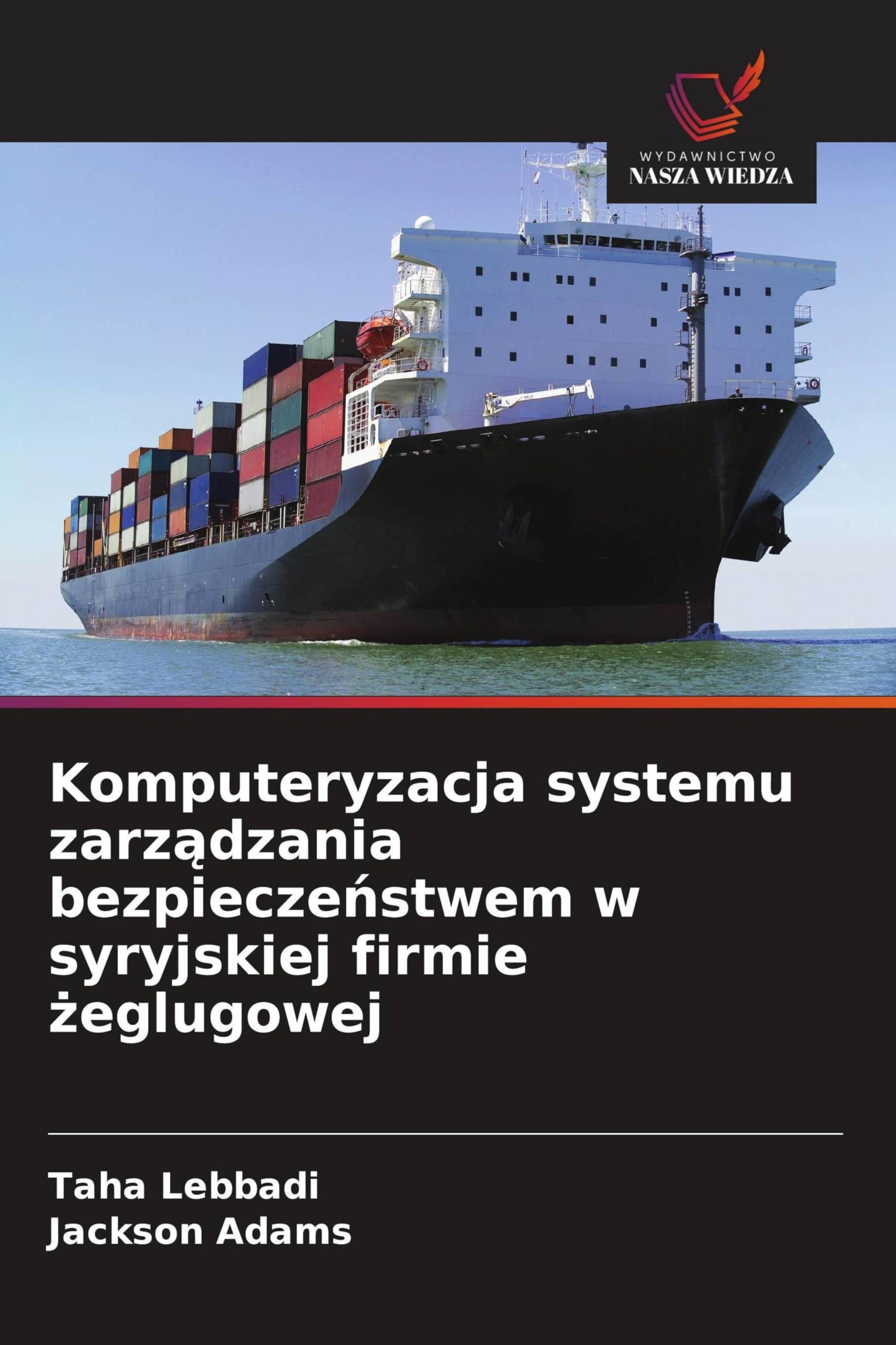 Komputeryzacja systemu zarz¿dzania bezpiecze¿stwem w syryjskiej firmie ¿eglugowej