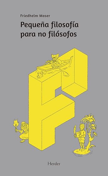 Pequeña Filosofia para no Filosofos
