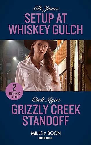 Setup At Whiskey Gulch / Grizzly Creek Standoff: Setup at Whiskey Gulch (The Outriders Series) / Grizzly Creek Standoff (Eagle Mountain: Search for Suspects): Book 4