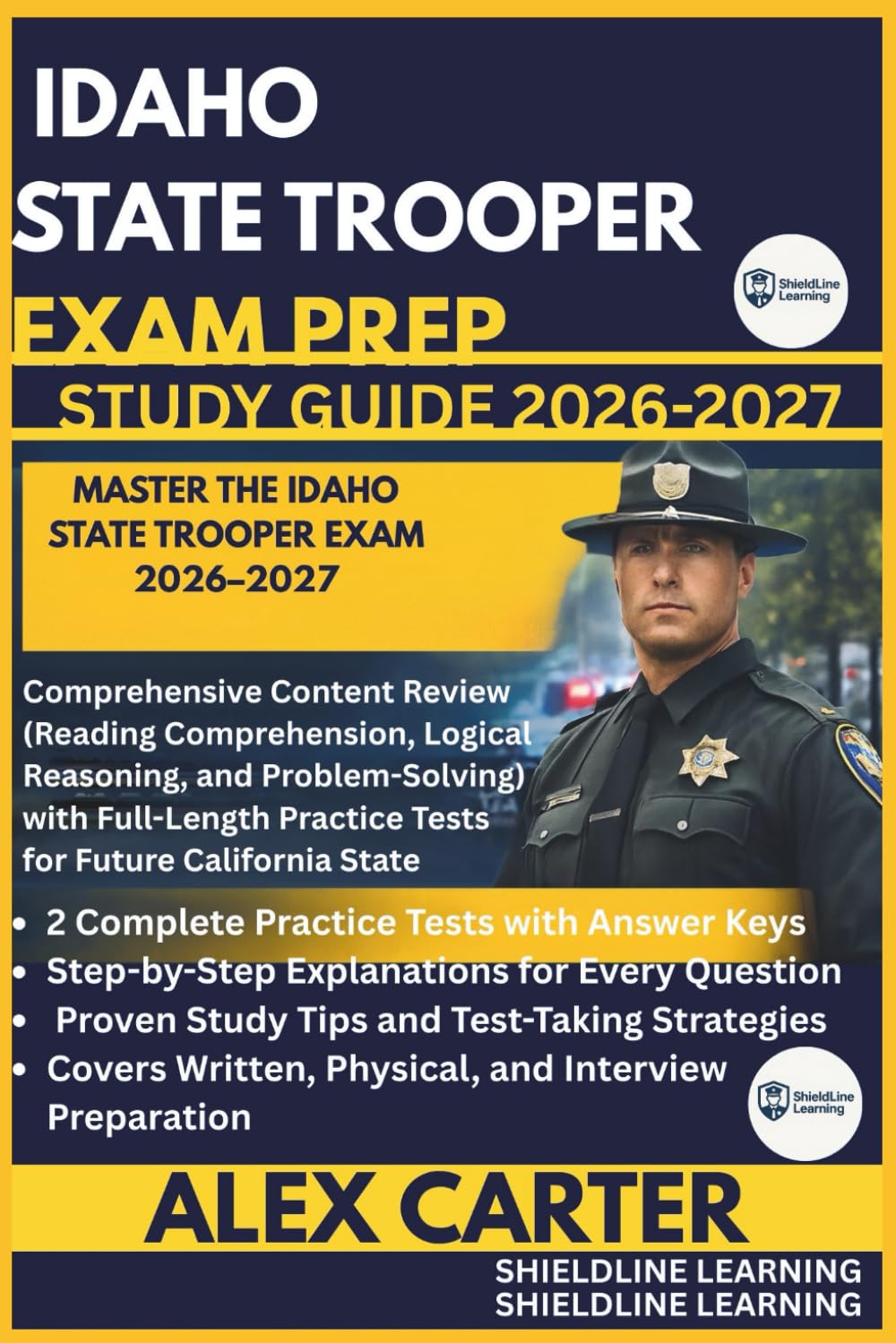 IDAHO STATE TROOPER EXAM PREP STUDYGUIDE 2026/2027: MASTER THE IDAHO STATE TROOPER EXAM 2026–2027