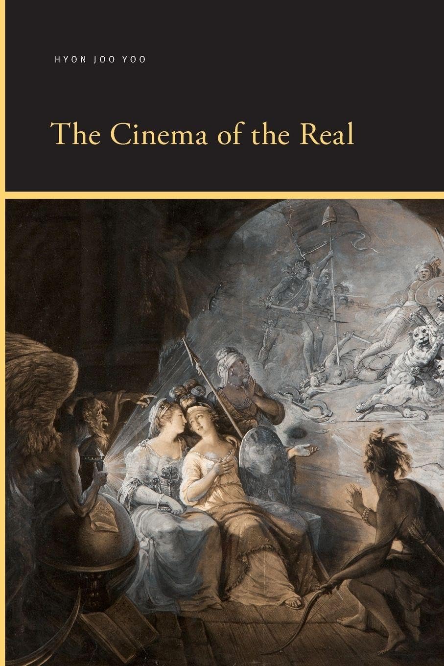 The Cinema of the Real (SUNY series, Insinuations: Philosophy, Psychoanalysis, Literature)