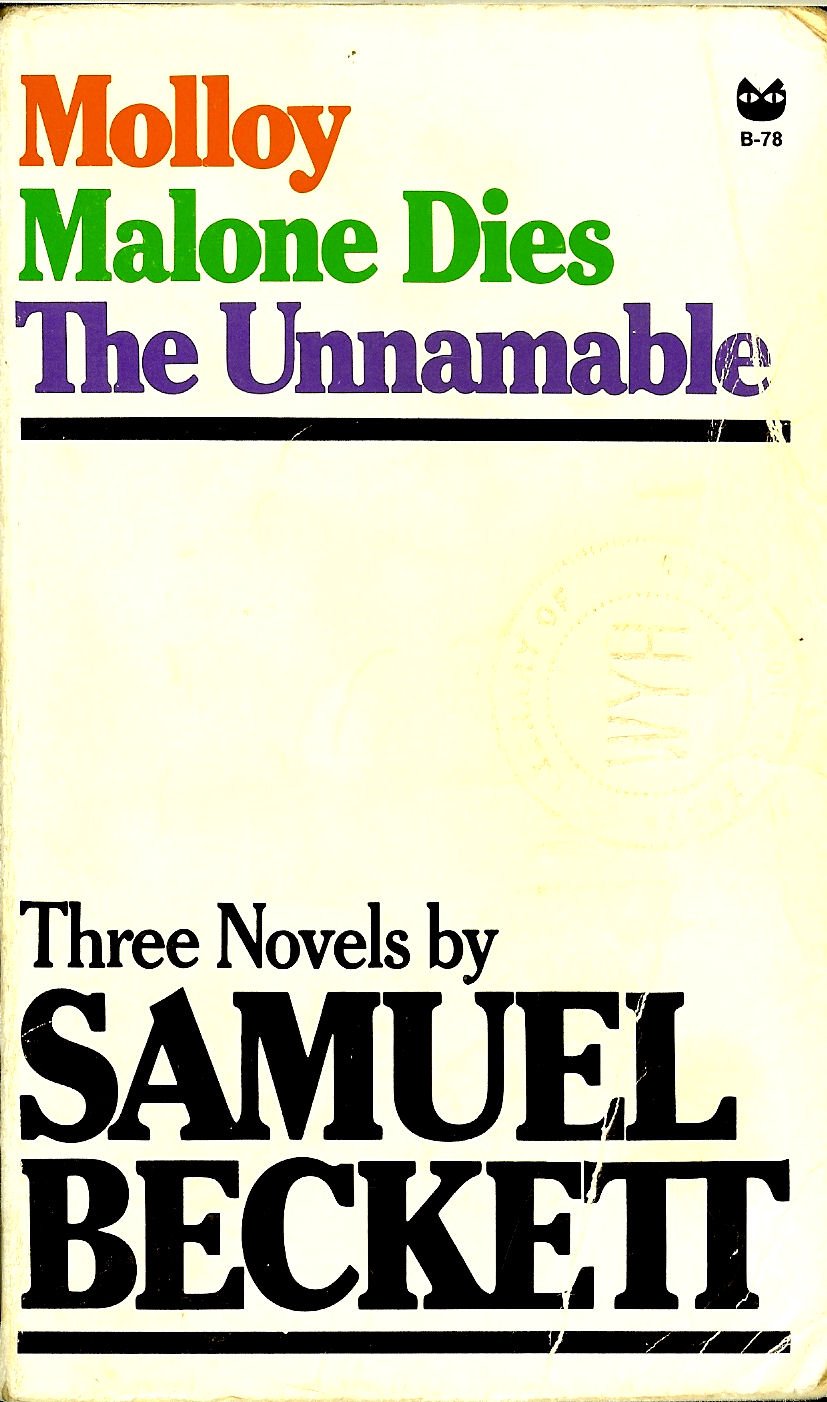 Three Novels by Samuel Beckett: Molloy, Malone Dies, The Unnamable
