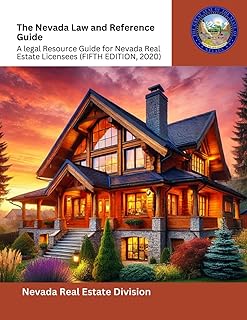 The Nevada Law and Reference Guide: A legal Resource Guide for Nevada Real Estate Licensees (FIFTH EDITION, 2020)