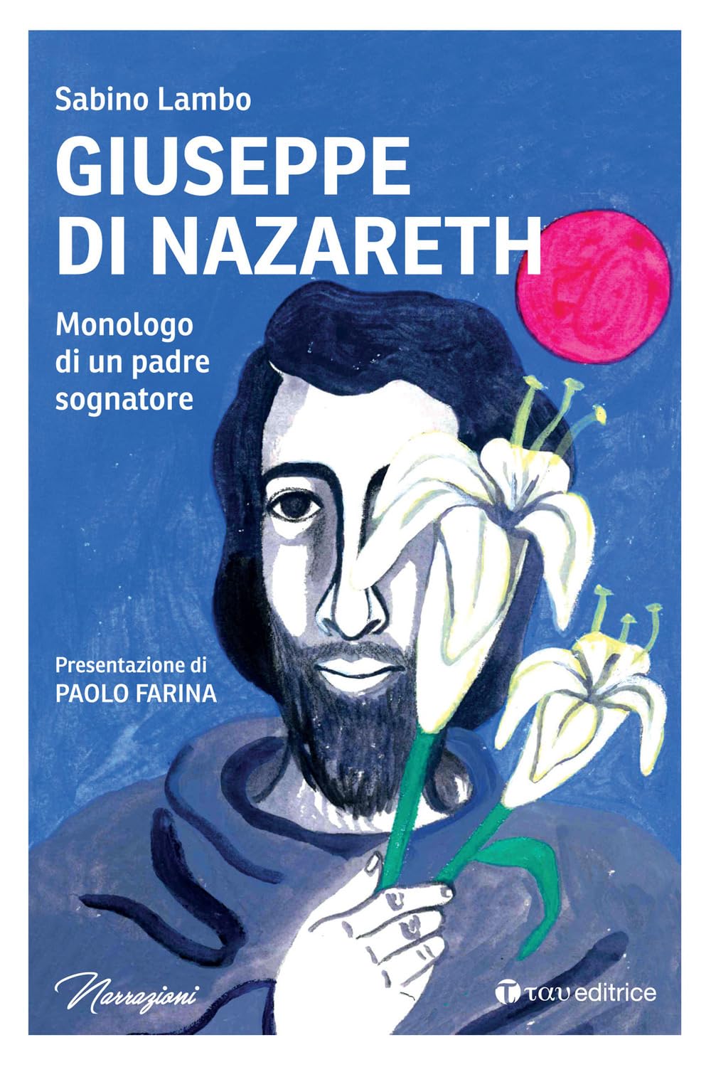 Giuseppe Di Nazareth. Monologo Di Un Padre Sognatore - 4
