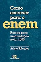 Como escrever para o Enem - roteiro para uma redação nota 1.000
