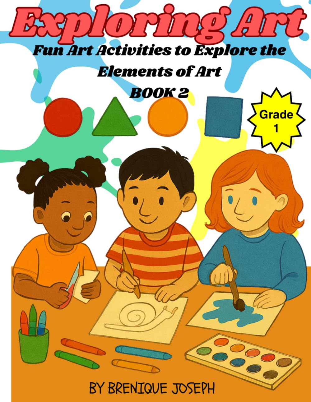Explore Art Book 2: Fun Activates to Explore the Elements of Art (Exploring Art)