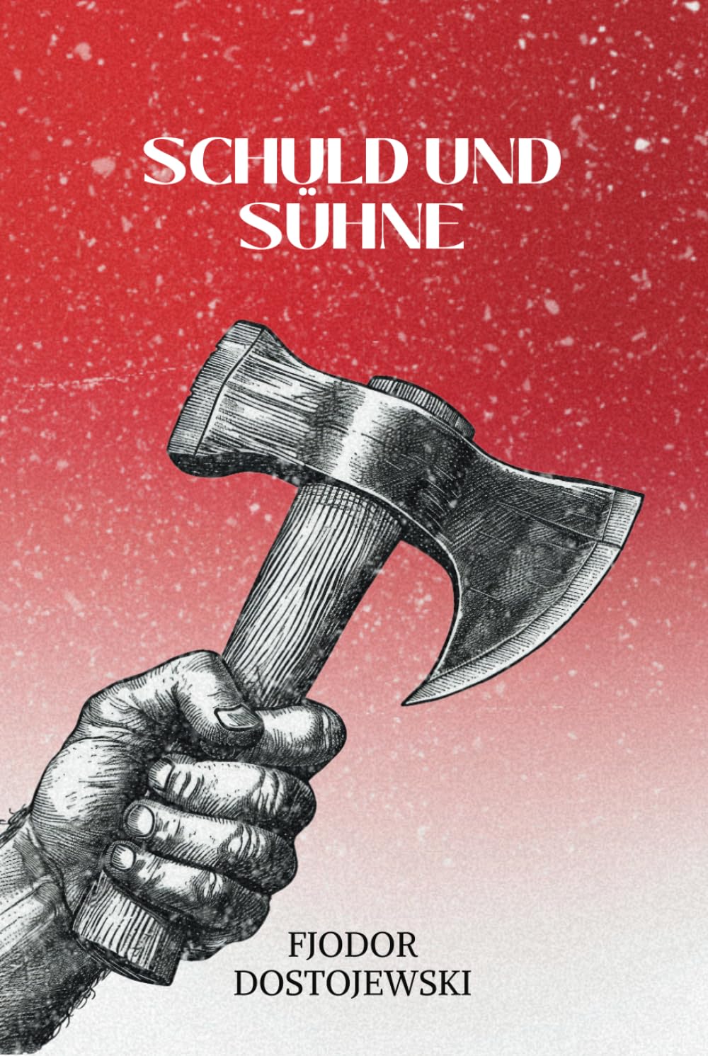 Schuld und Sühne: Originalausgabe