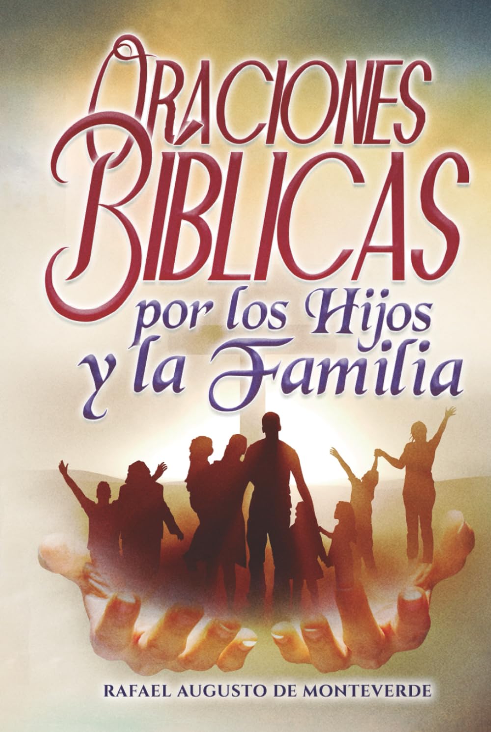 Oraciones Bíblicas por los Hijos y la Familia