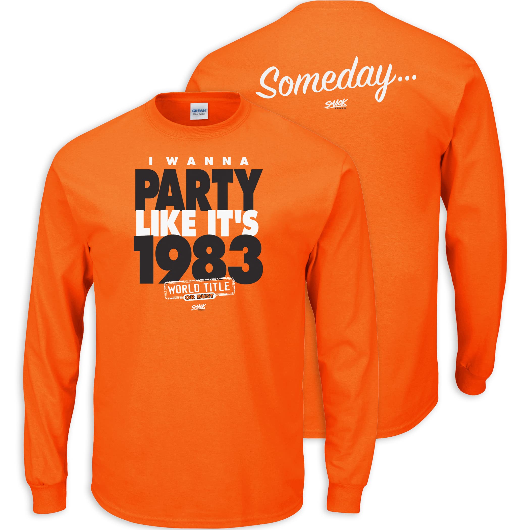 Smack Apparel Baltimore Baseball Fans. Someday.. I Wanna Party Like It’s 1983 Orange T-Shirt (Sm-5x)