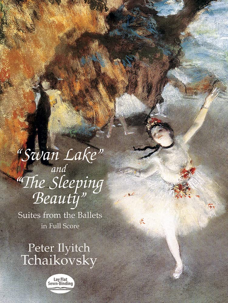 "Swan Lake" and "The Sleeping Beauty": Suites from the Ballets in Full Score (Dover Orchestral Music Scores)