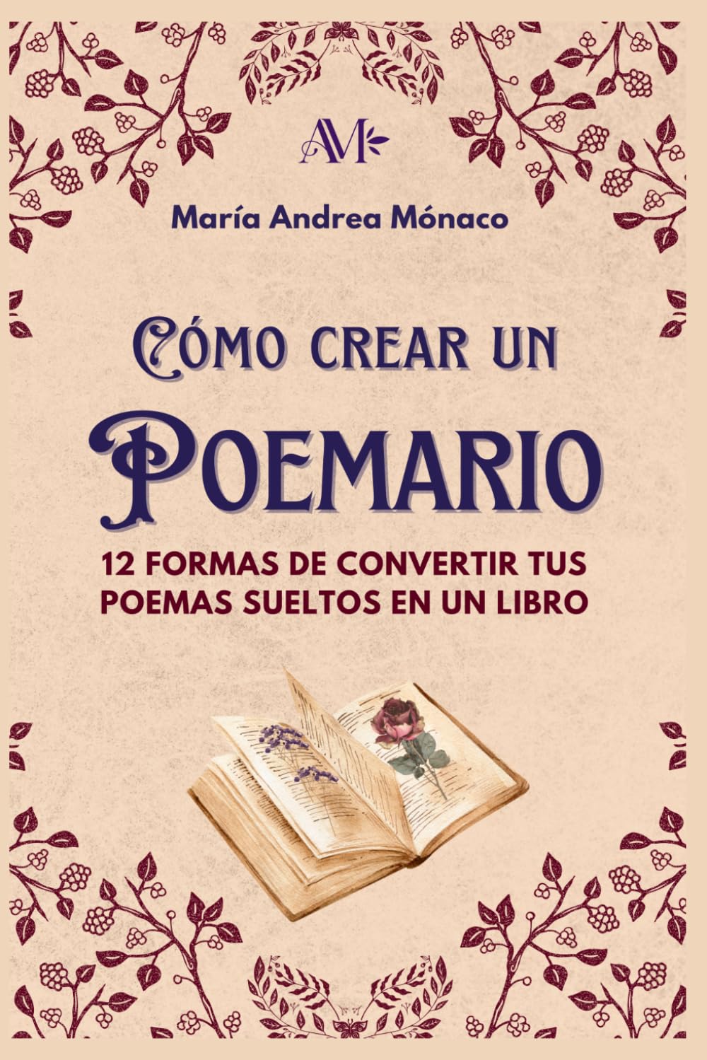 Cómo crear un poemario: 12 formas de convertir tus poemas sueltos en un libro