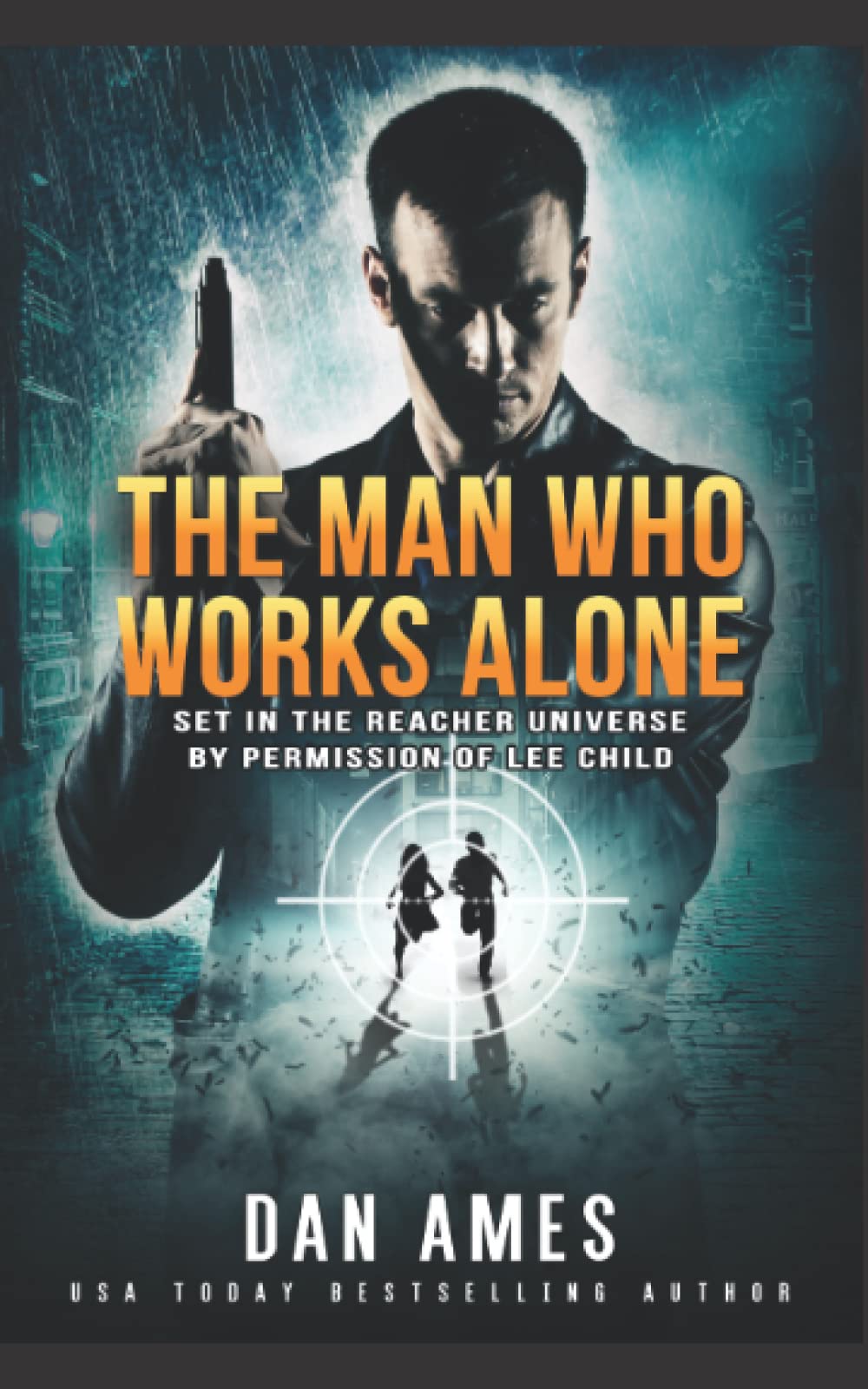 The Man Who Works Alone: 11 (The Jack Reacher Cases)