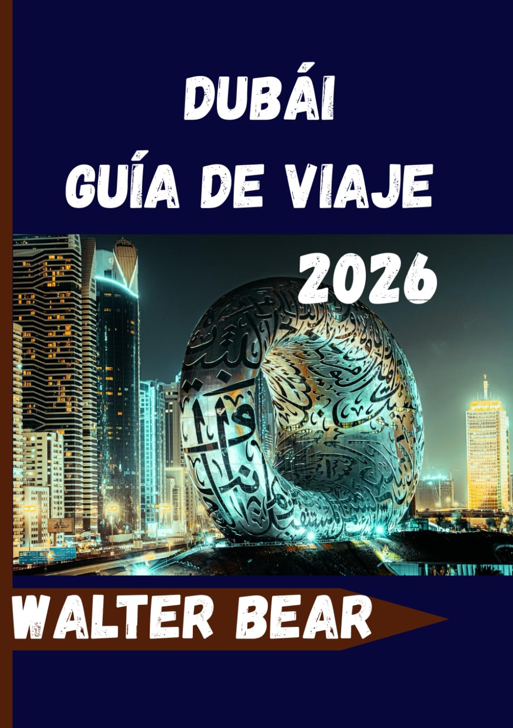 Dubái Guía de viaje 2026: Todo lo que necesitas para una experiencia inolvidable en Dubái