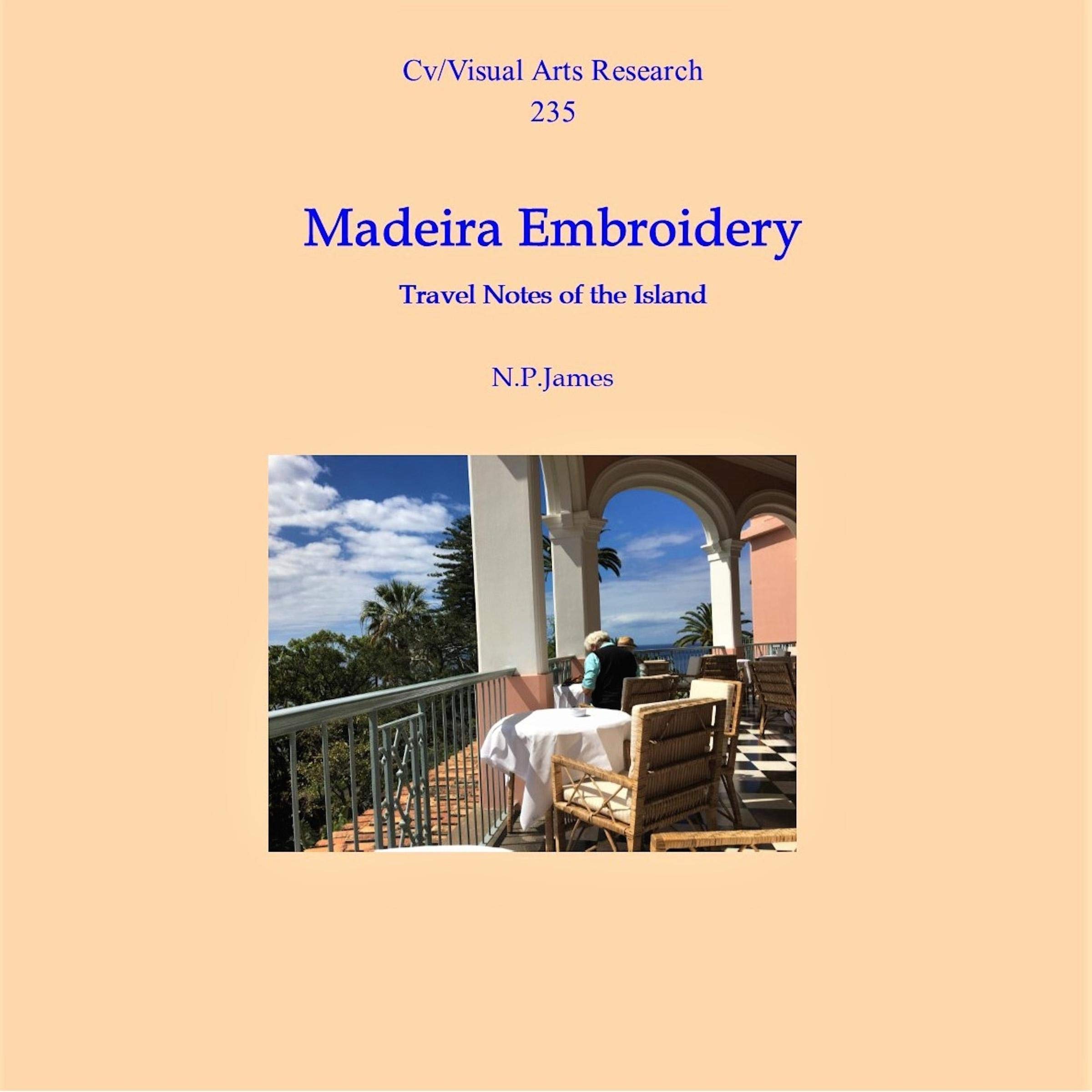 Madeira Embroidery: Notes of the Island