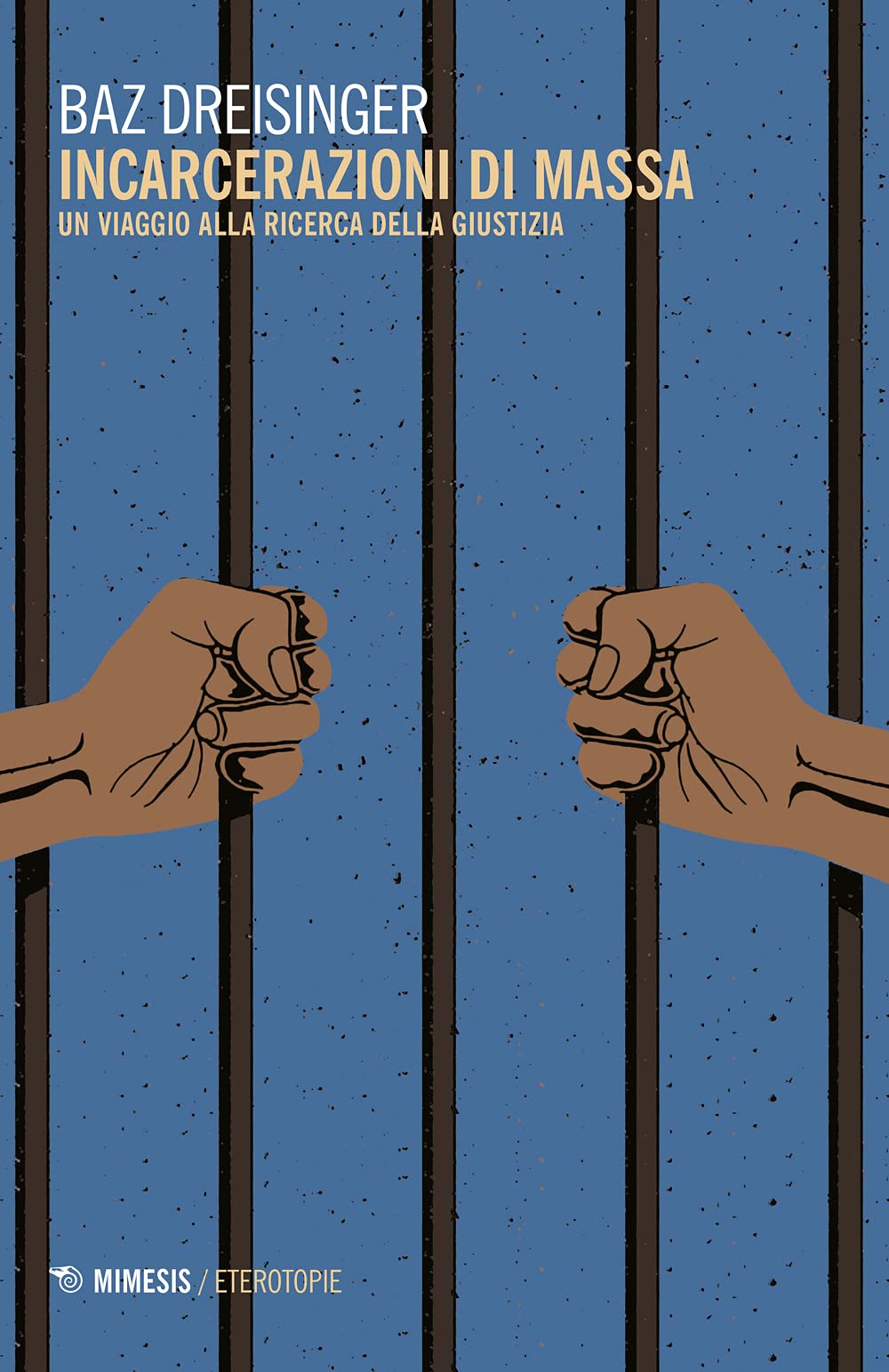 Incarcerazioni Di Massa. Un Viaggio Alla Ricerca Della Giustizia - 4