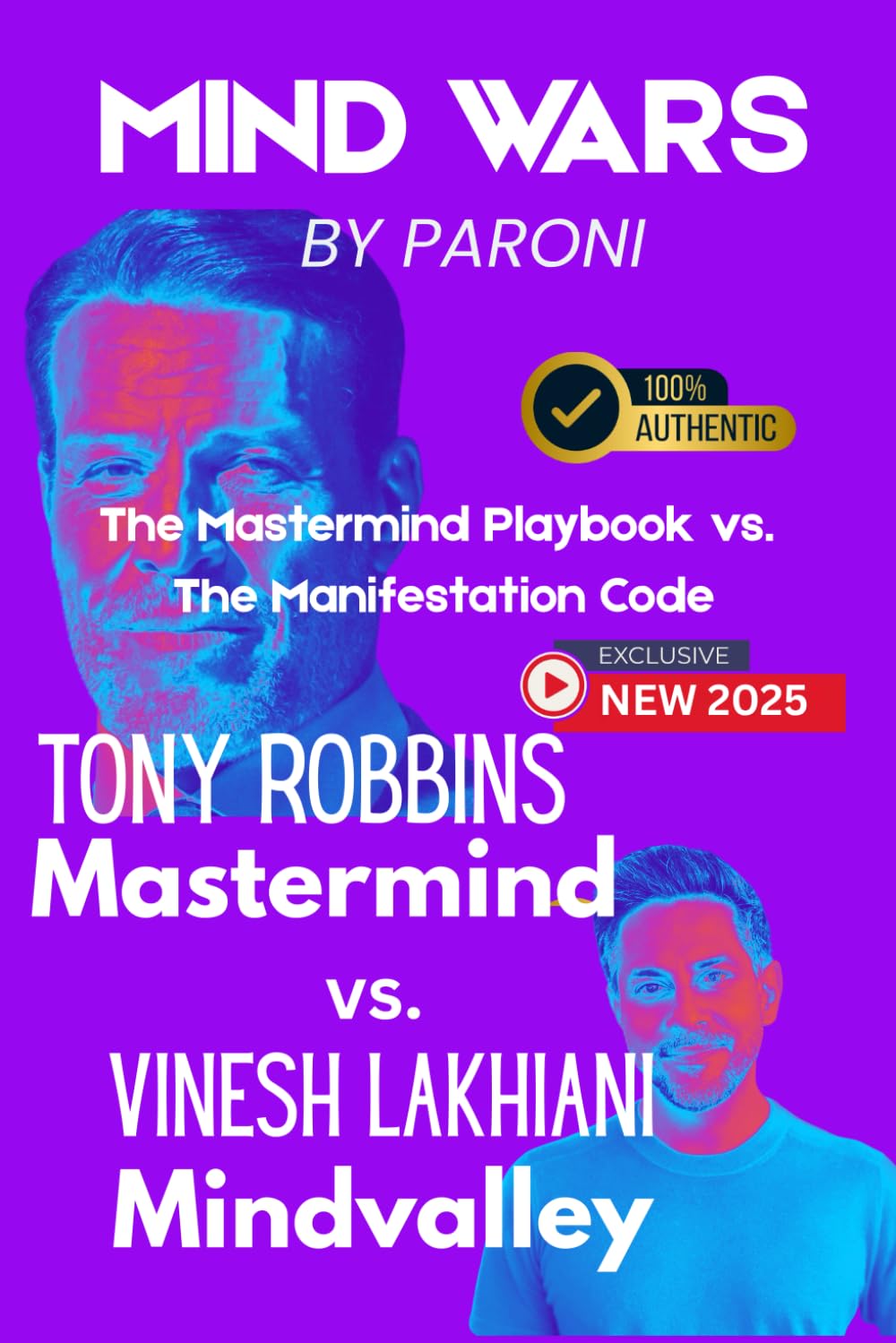 Mind Wars: Tony Robbins vs. Vinesh - The Mastermind Playbook vs. The Manifestation Code to Rewire Your Mind: Mastermind vs. Mindvalley - Mind Power ... - Inside Tony & Vinesh's 2025 Summit