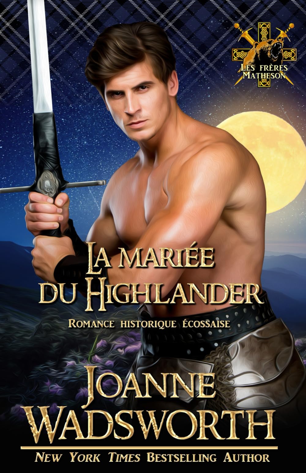 La mariée du Highlander: Romance historique écossaise (Les frères Matheson)