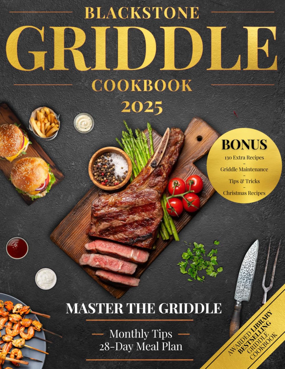 The Ultimate Blackstone Gas Griddle Cookbook 2024 - 2025: 2000 Days of Mouthwatering Recipes With In-Depth Step-by-Step for Your Outdoor Gas Griddle - Cook like a Master-Chef and WOW Everyone