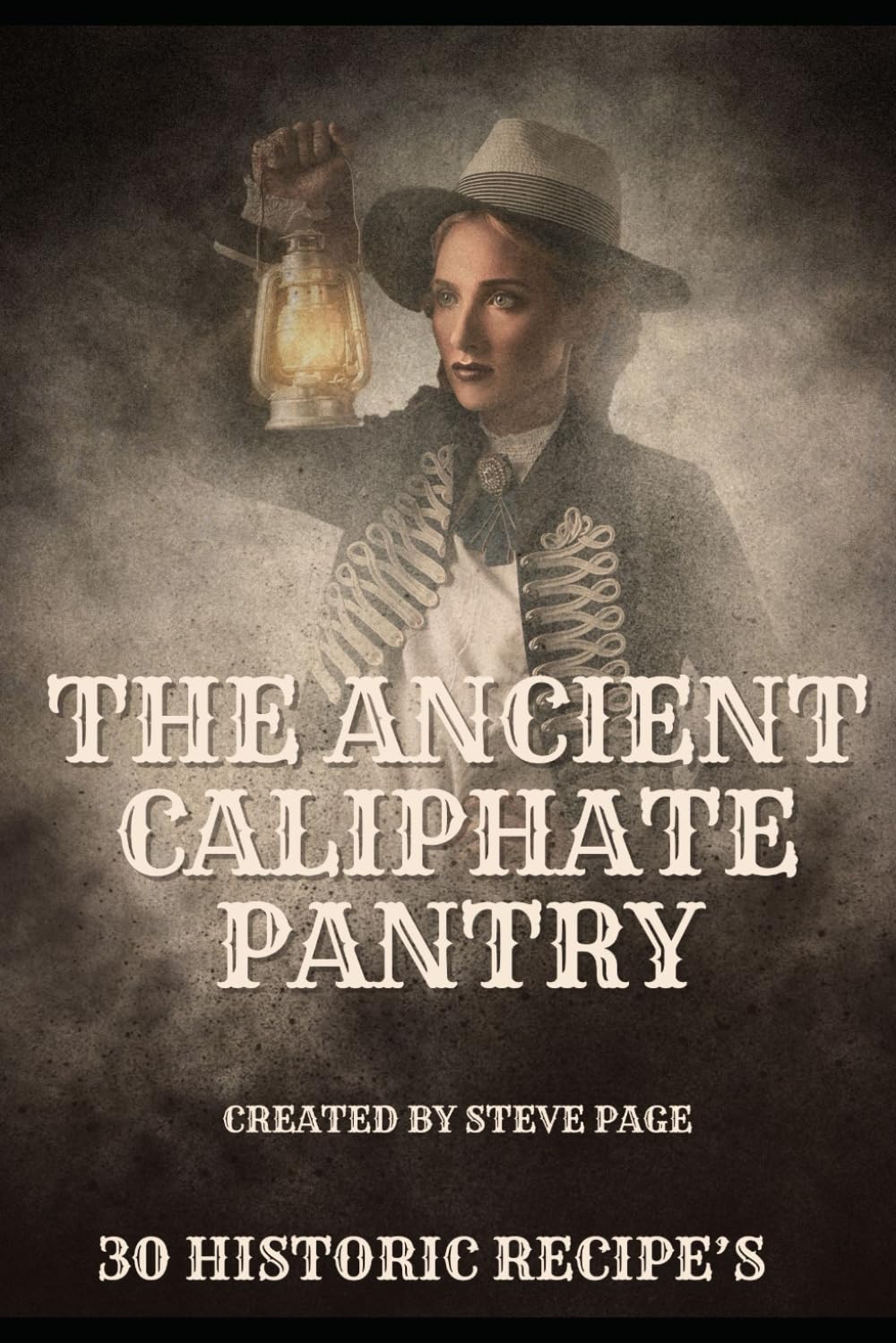 The Ancient Caliphate Pantry: 30 Historic Recipe's: 17 (The History Pantry)
