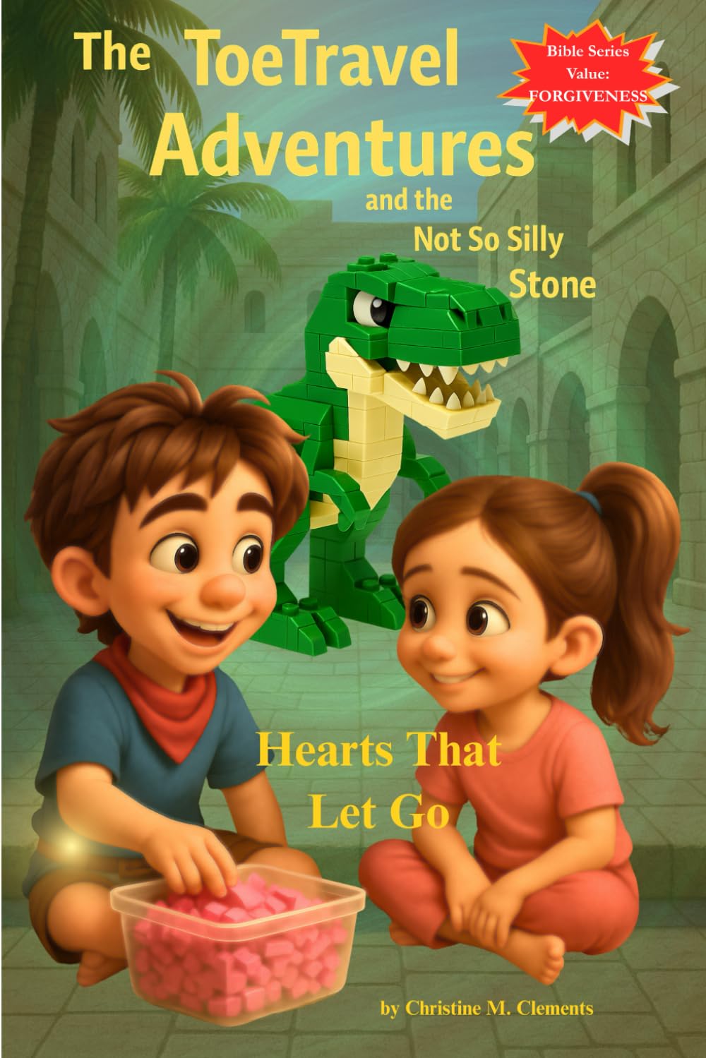 The ToeTravel Adventures and the Not So Silly Stone: Hearts That Let Go