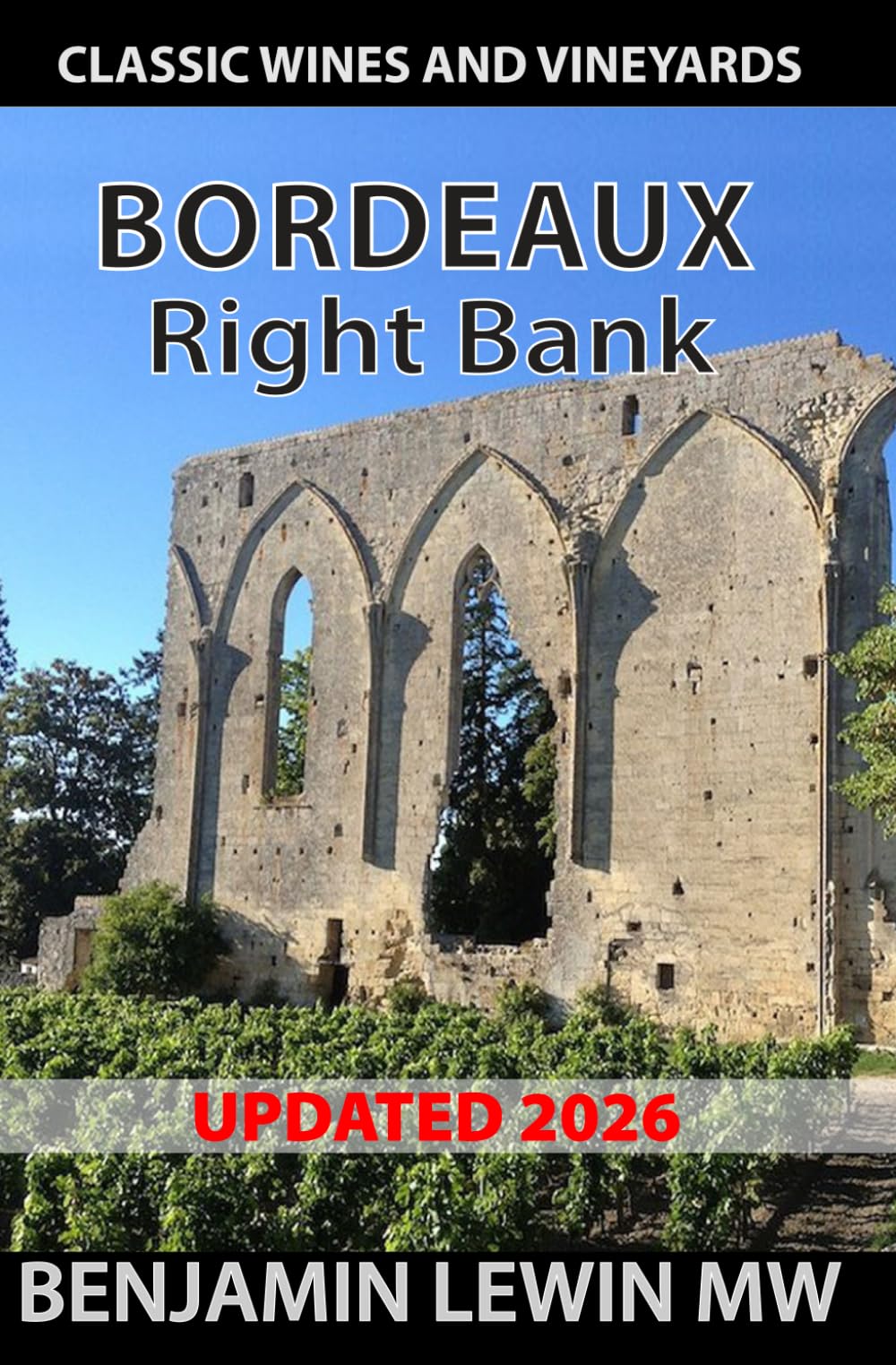 Bordeaux: Right Bank (Guides to Wines and Top Vineyards)