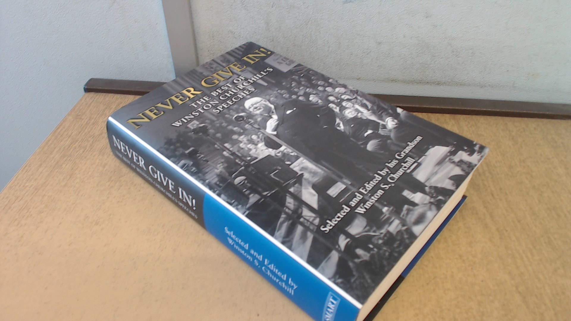 Buy Never Give In!:Winston Churchill's Finest Speeches — BookShops.in