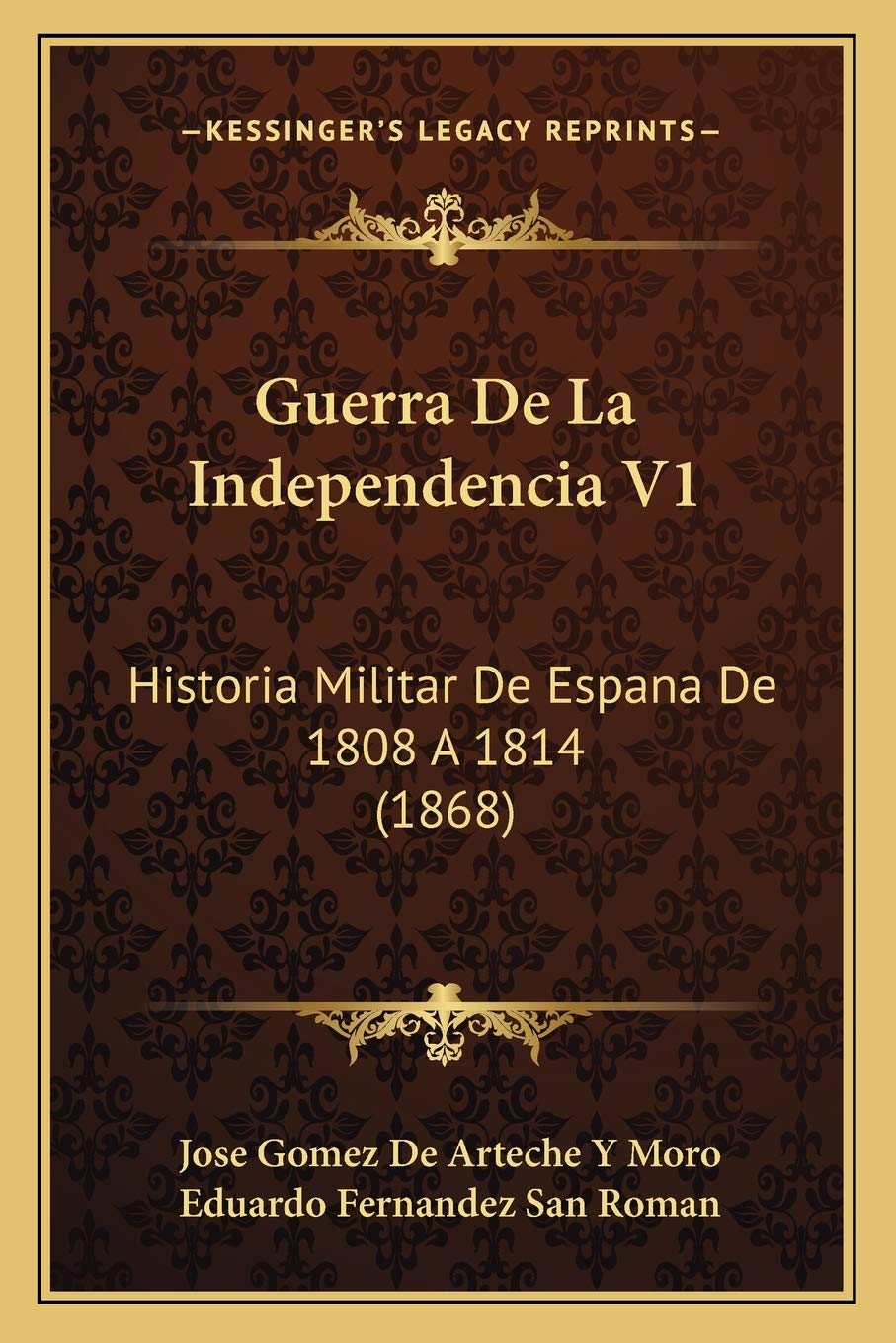 Guerra De La Independencia V1: Historia Militar De Espana De 1808 A 1814 (1868)