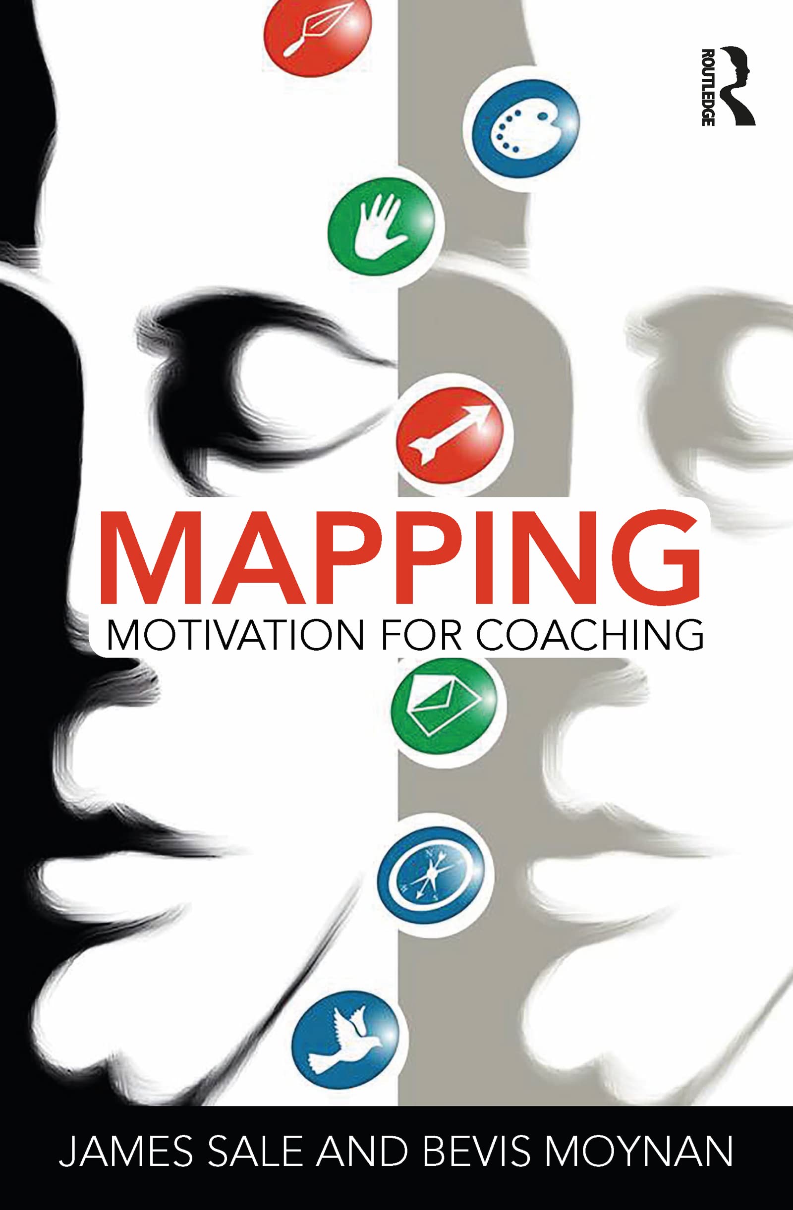 Mapping Motivation for Coaching (The Complete Guide to Mapping Motivation)