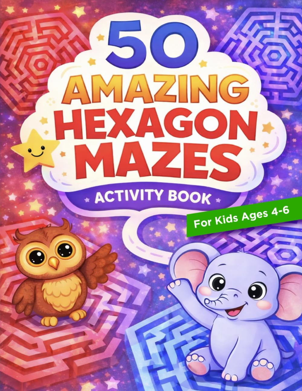 50 Amazing Hexagon Mazes Activity Book: Fun Brain-Boosting Maze Puzzles for Kids Ages 4-6 (Bright Path Puzzles and Activity Books)