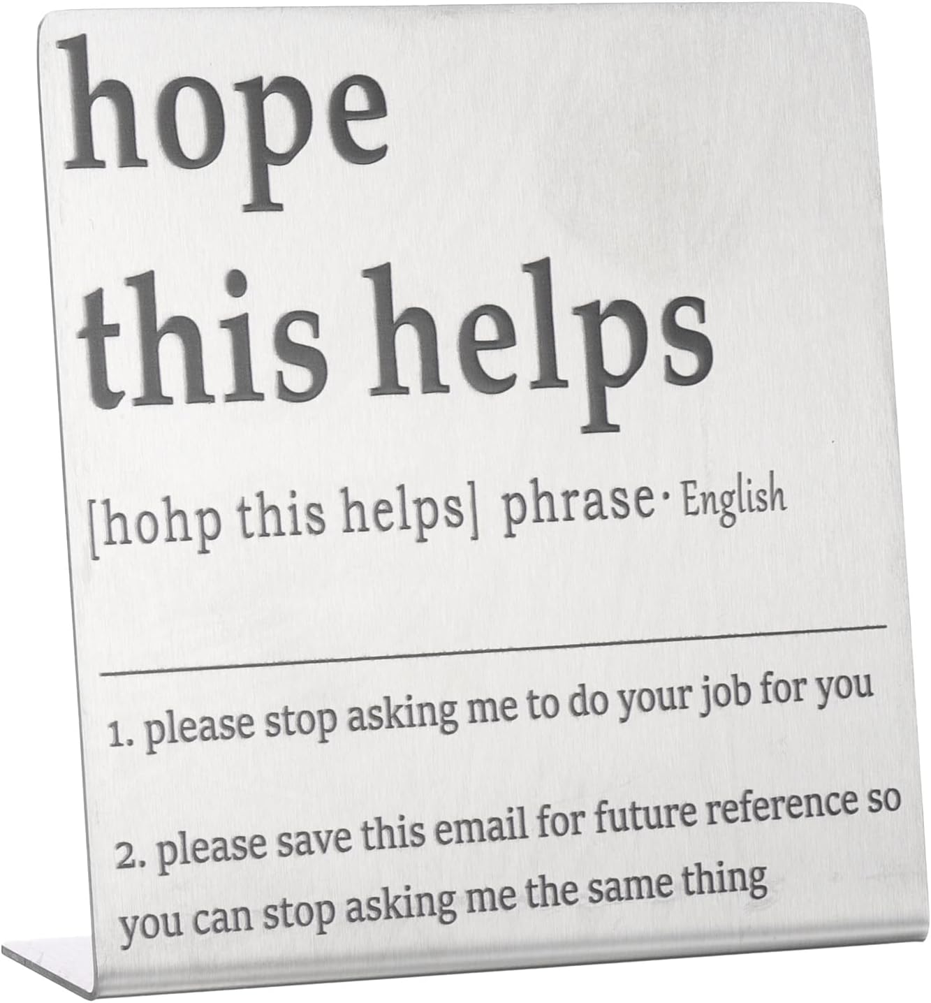 YOKIVE Funny Desk Sign, Funny Nameplate Cute Office Cubicle Decor Plaque for Women Employees Friends Gifts, Silver (Hope This Helps)