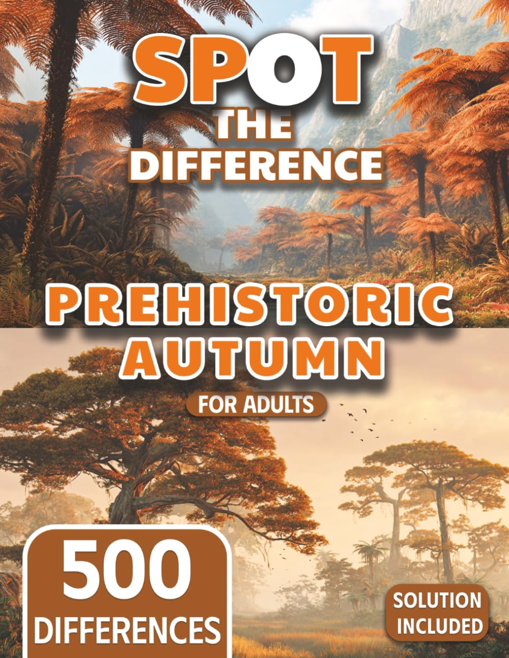 Spot the Difference for Adults Prehistoric Autumn Landscapes Edition: 9 (The Mega Spot the Difference Series)