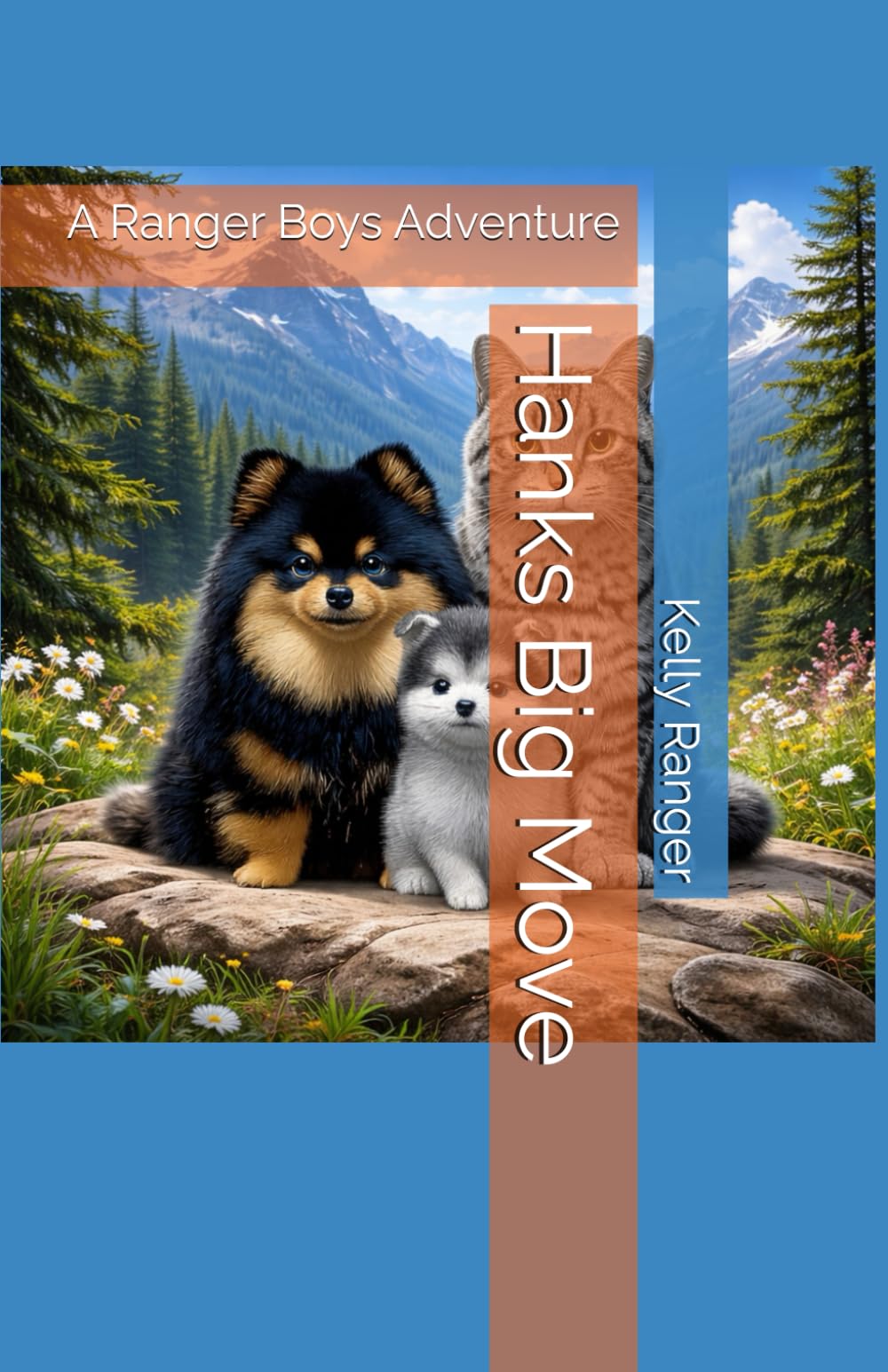 Hanks Big Move: A Ranger Boys Adventure: 5 (The Ranger Boys Adventure Series)