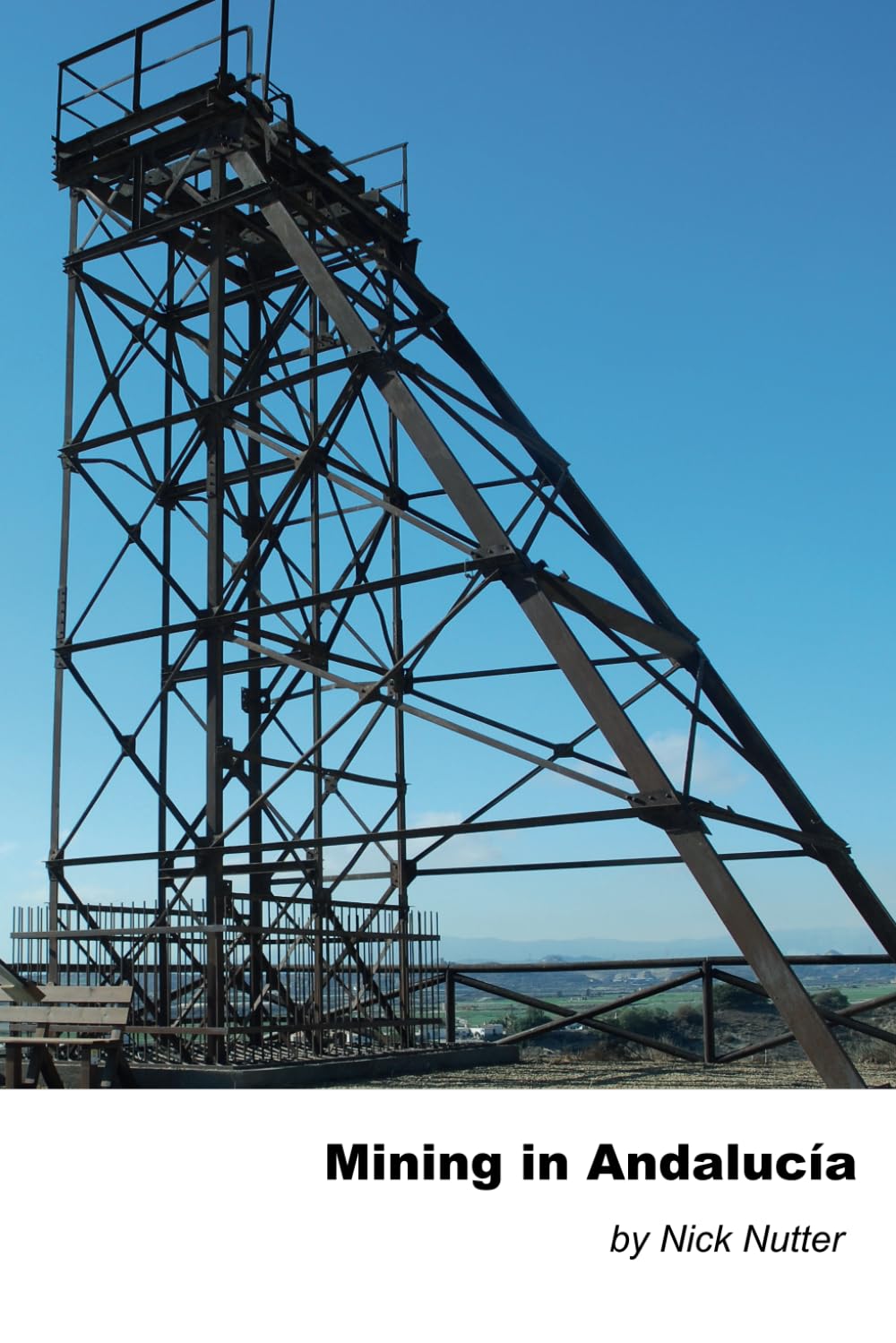 Mining in Andalucia: Emphasising the involvement of British Companies in the 19th and 20th centuries (The Involvement of British Companies in Spain during the 19th and 20th centuries)