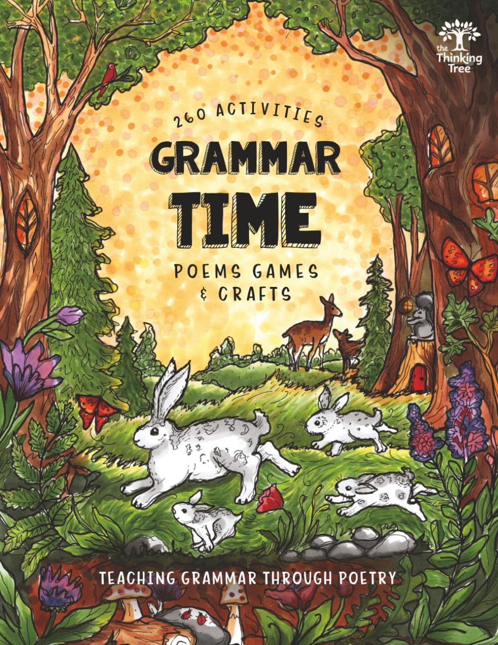 Grammar Time - Poems, Games & Crafts - 260 Activities: Poems, Games & Crafts - 260 Activities - Fun-Schooling - Teaching Grammar Through Poetry