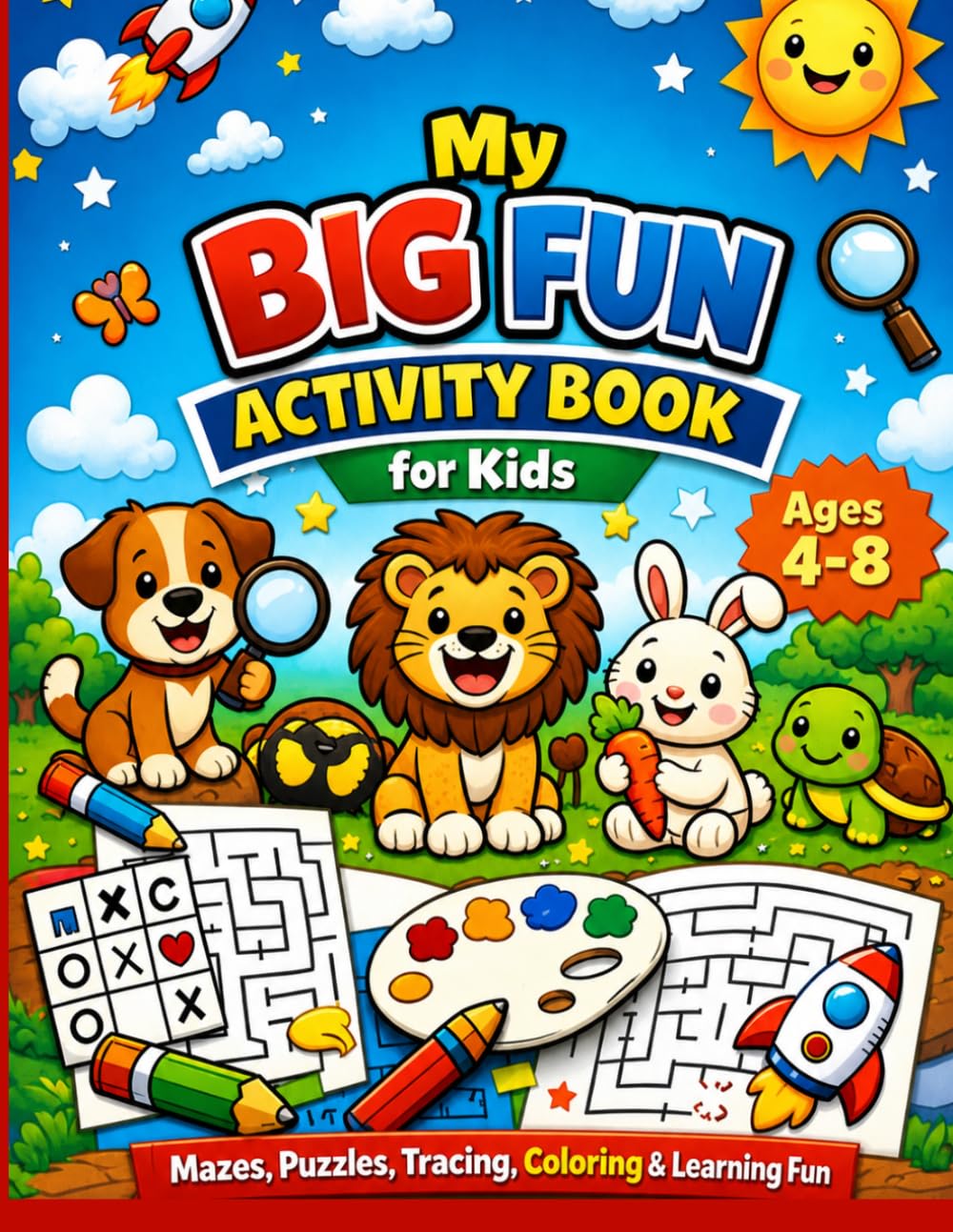 My Big Fun Activity Book for Kids: 50 Pages of Mazes, Tracing, Coloring & Learning Games