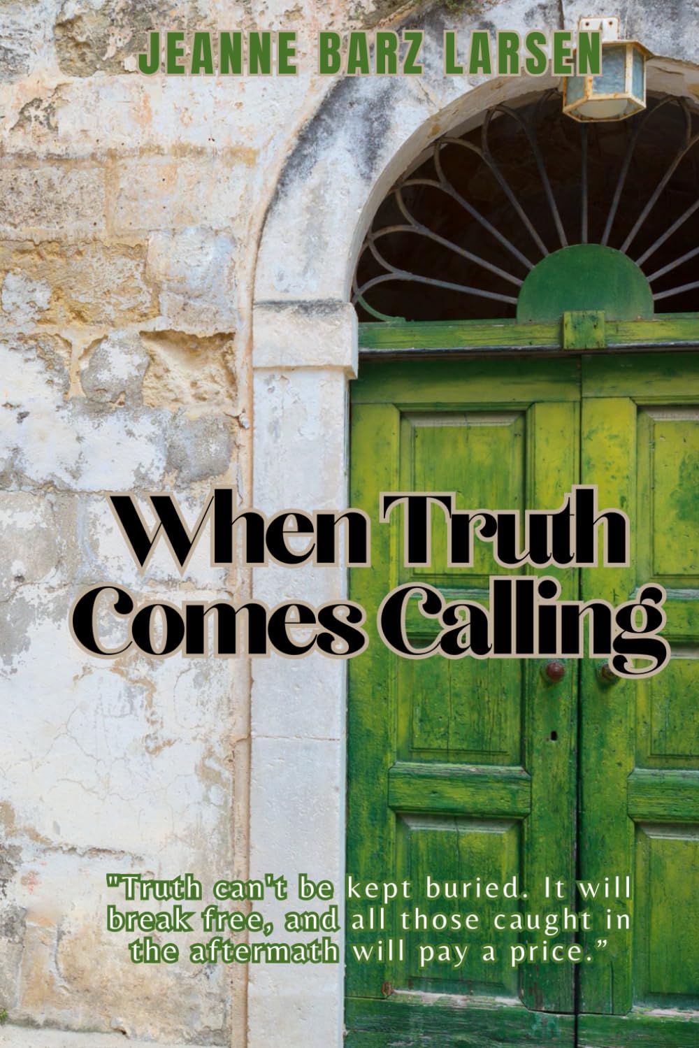 When Truth Comes Calling